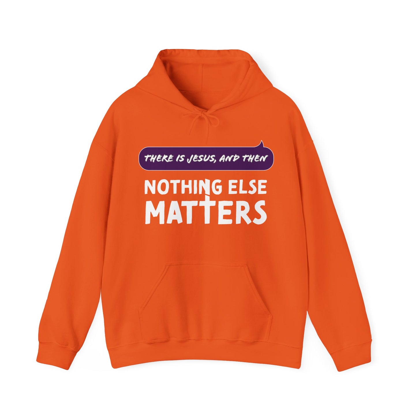"Nothing Else Matters" Unisex Heavy Blend™ Hooded Sweatshirt