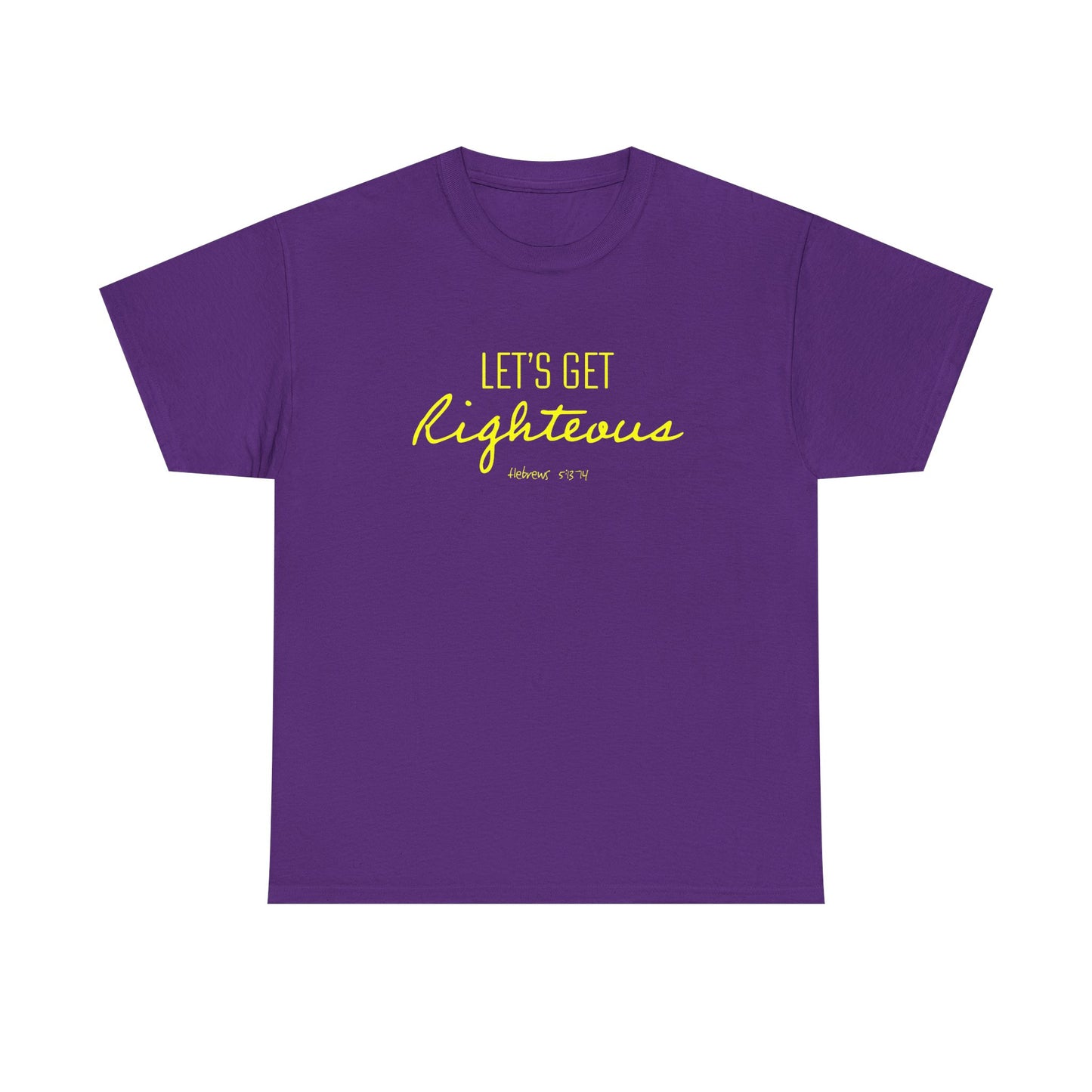 "Let's Get Righteous" Unisex Heavy Cotton Tee