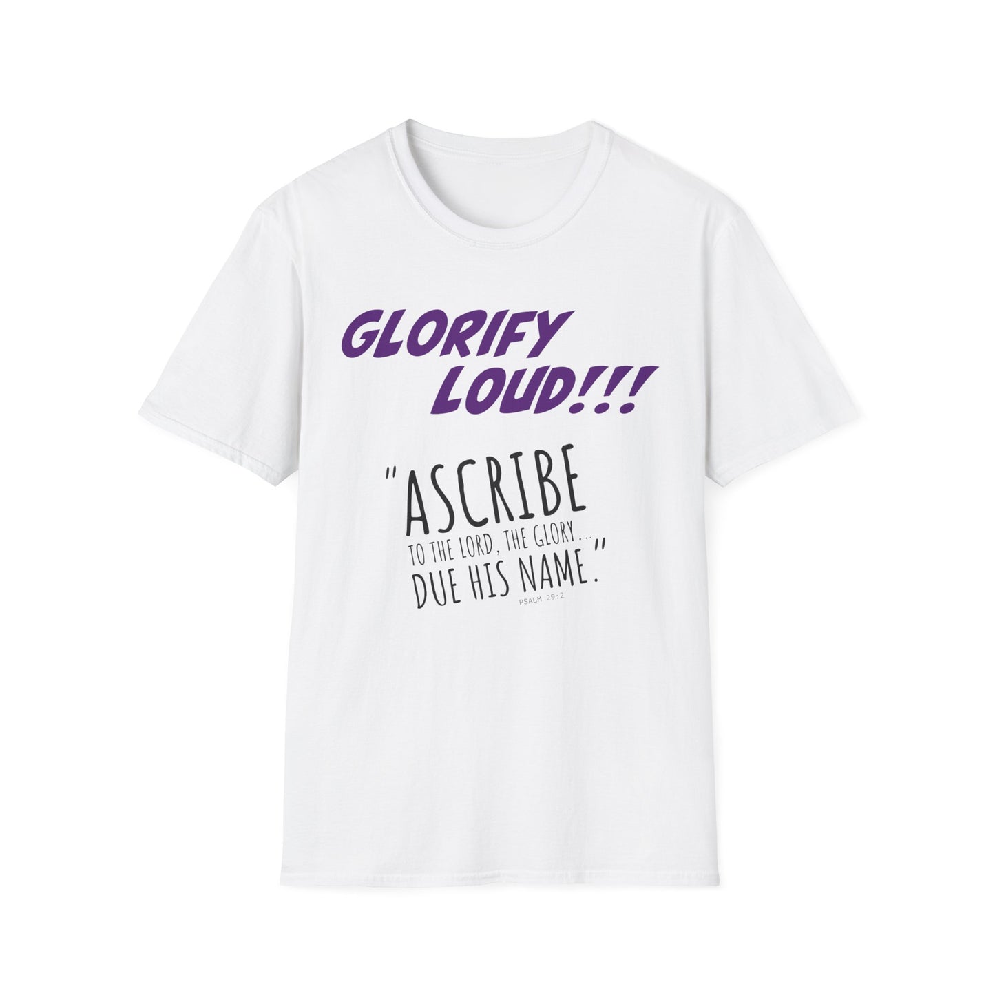 "Glorify Loud" Unisex T-Shirt