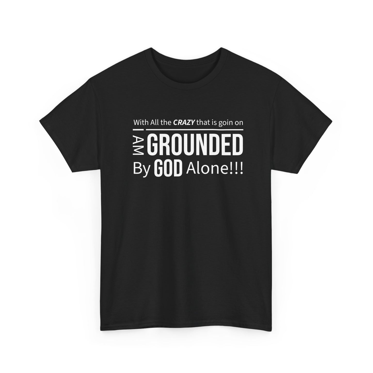 "Grounded By God" Unisex Tee