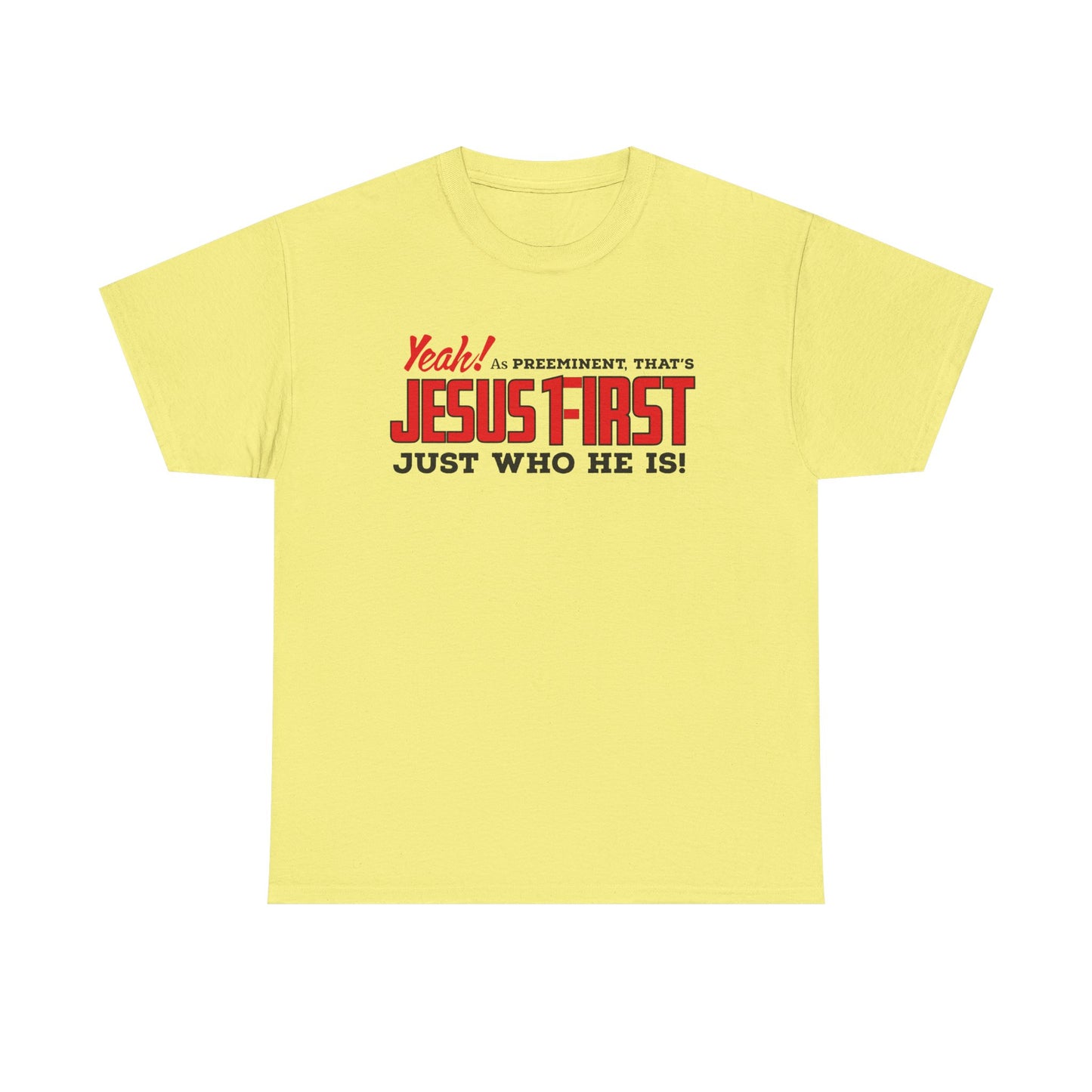 Jesus First Unisex Heavy Cotton Tee | Faith Shirt, Christian Apparel, Inspirational Gift, Religious T-Shirt, Everyday Wear