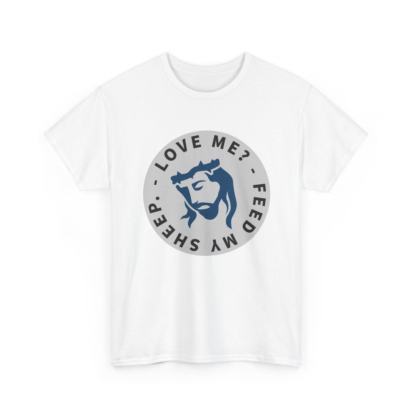 Jesus Love Me Feed Tee - Unisex Heavy Cotton T-Shirt, Christian Apparel, Faith-Based Gift, Casual Wear, Religious Tee