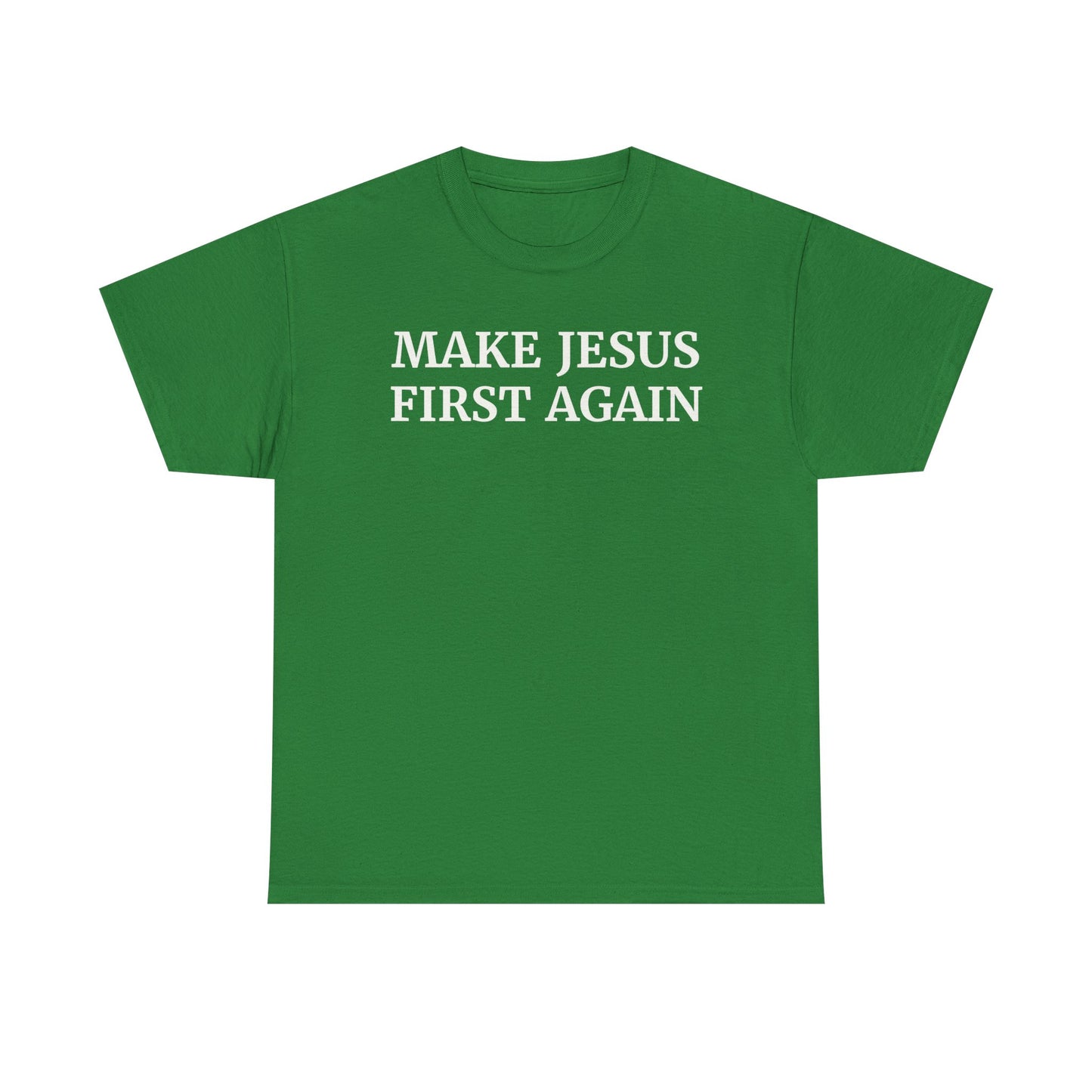 Make Jesus First Again Unisex Heavy Cotton Tee, Faith T-Shirt, Christian Apparel, Inspirational Gift, Religious Shirt, Casual Wear