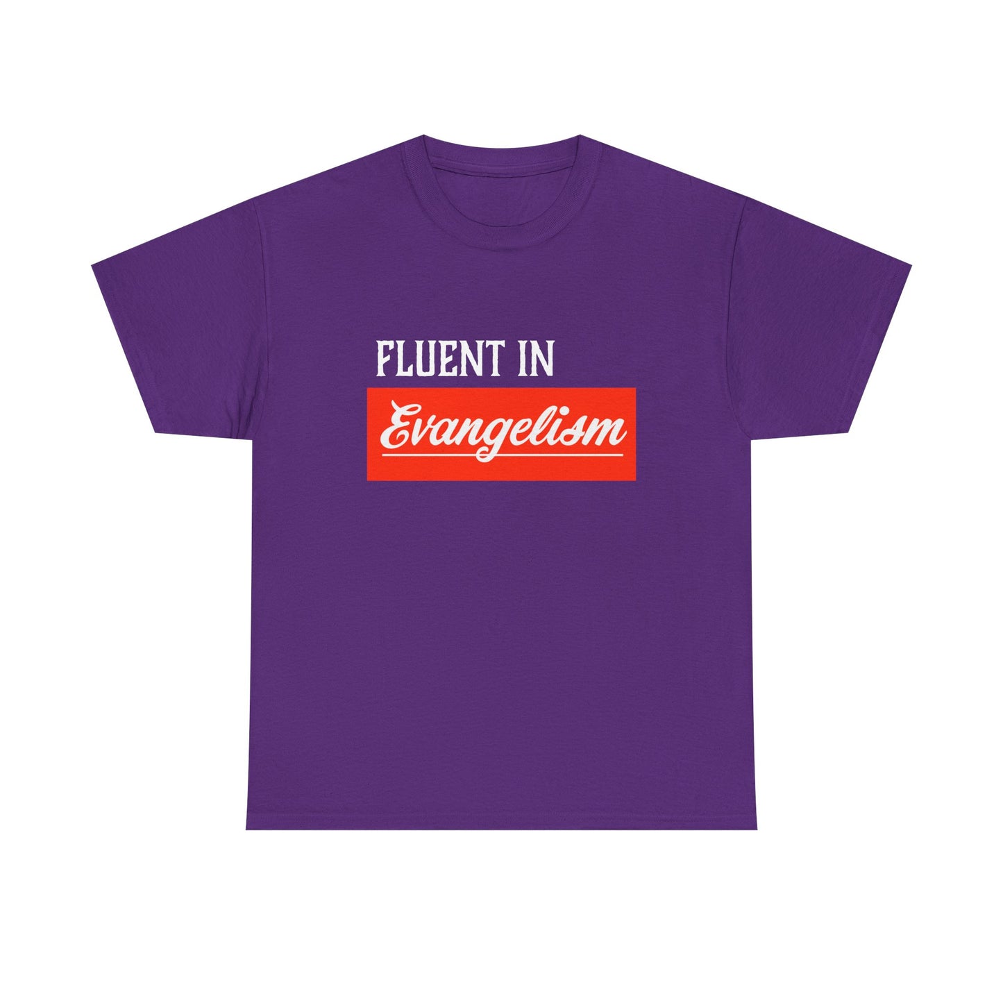 "Fluent In Evangelism" Unisex Heavy Cotton Tee