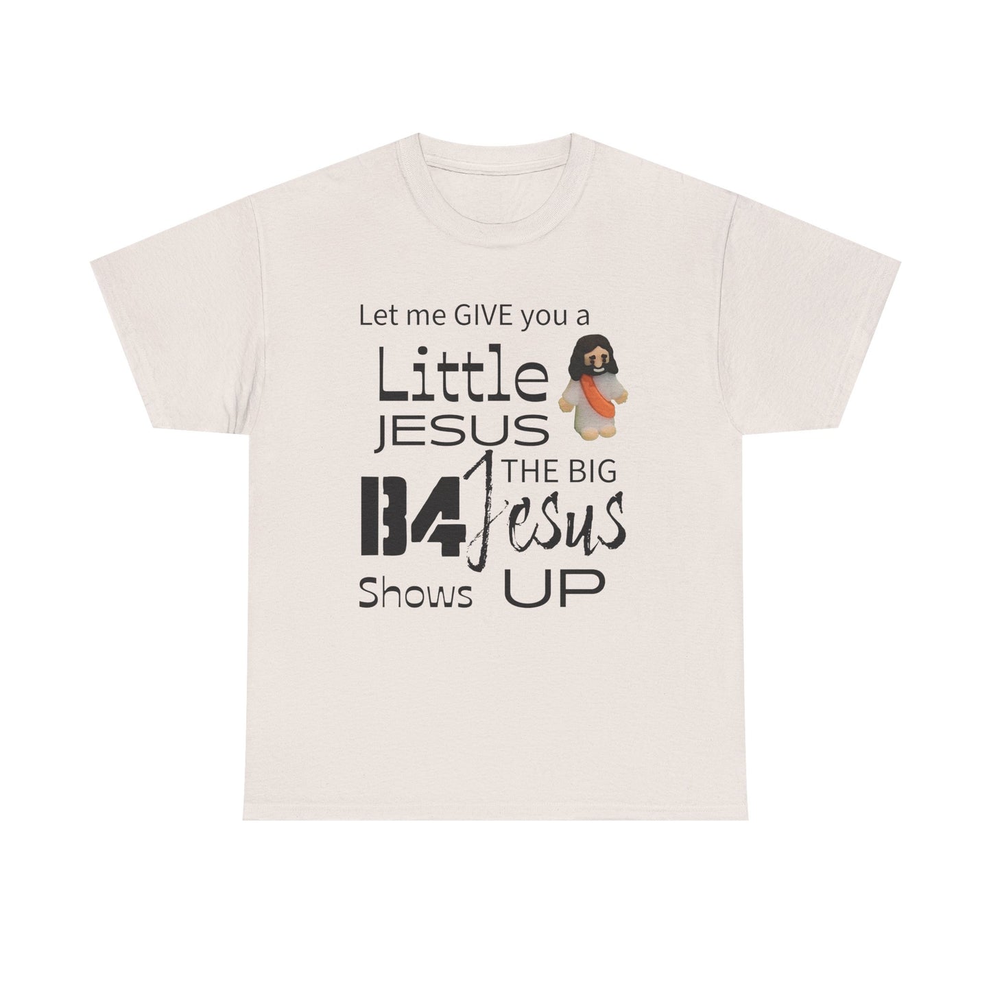 Give A Little Jesus Tee, Christian Humor Shirt, Unisex Graphic T-Shirt, Gift for Him, Spiritual Shirt, Church Apparel
