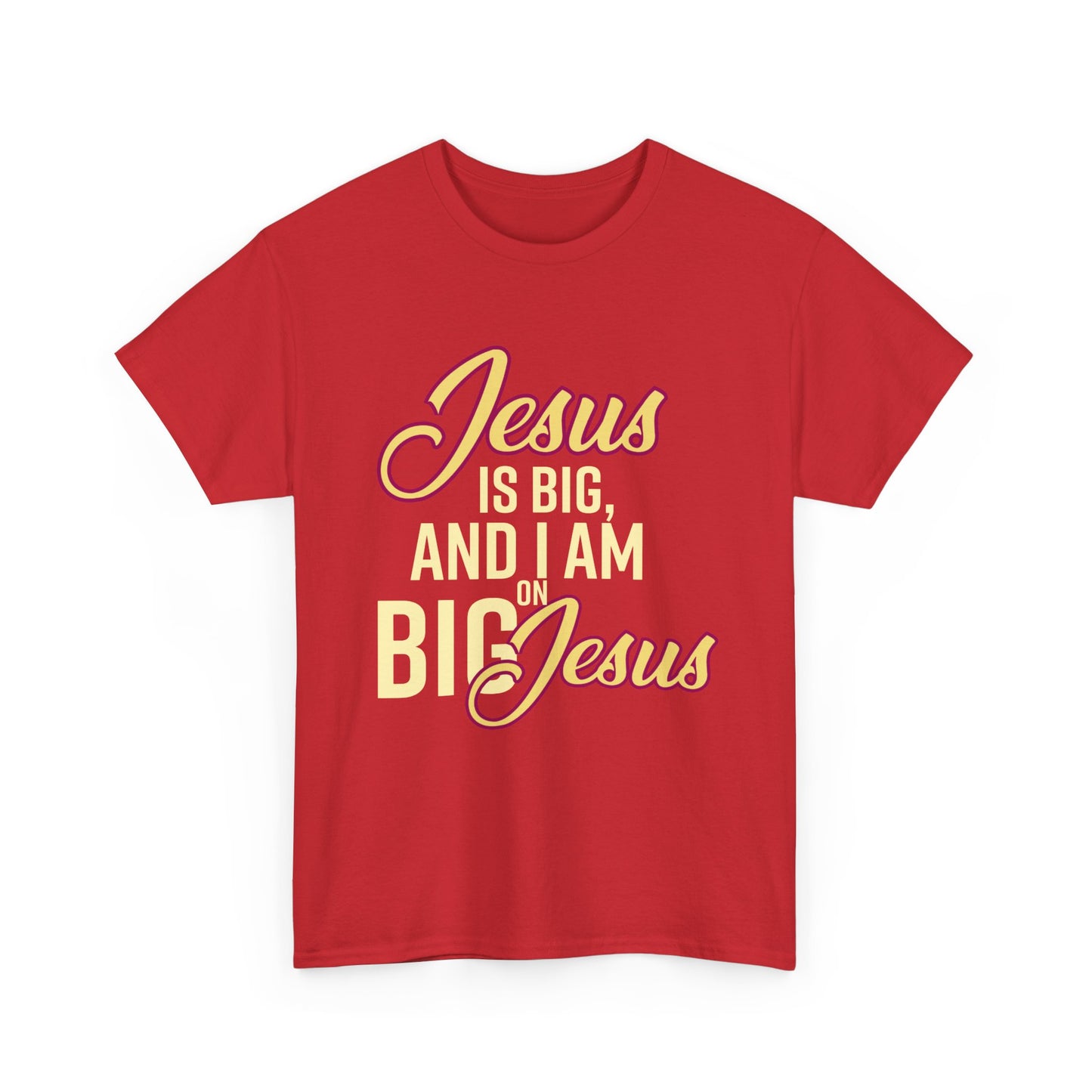 Jesus is Big Unisex Heavy Cotton Tee with Jesus Quote, Christian T-Shirt, Faith-Based Apparel, Gift for Believers, Inspirational Top