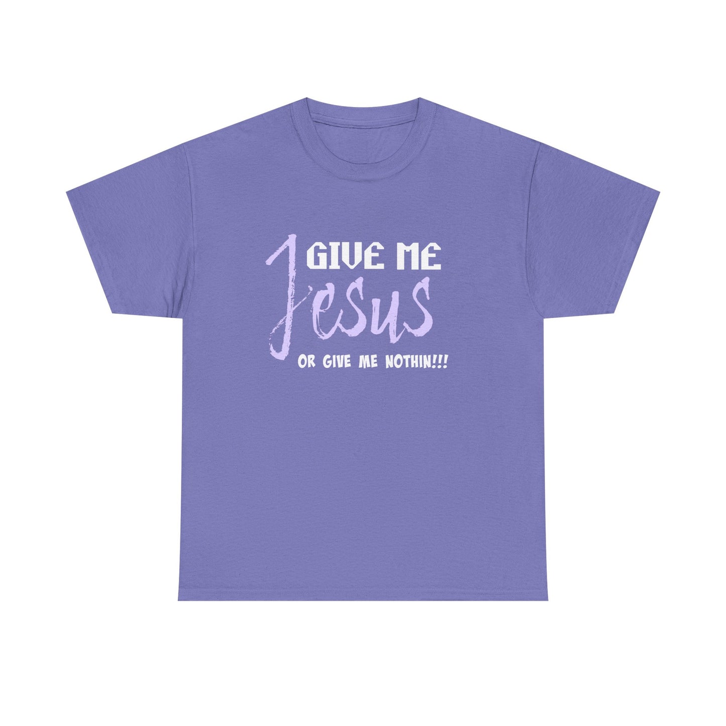 Give Me Jesus Unisex Heavy Cotton Tee | Christian T-Shirt | Faith-Based Apparel | Religious Gift | Inspirational Clothing