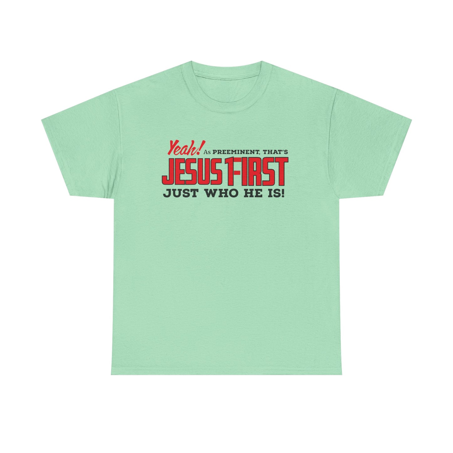 Jesus First Unisex Heavy Cotton Tee | Faith Shirt, Christian Apparel, Inspirational Gift, Religious T-Shirt, Everyday Wear