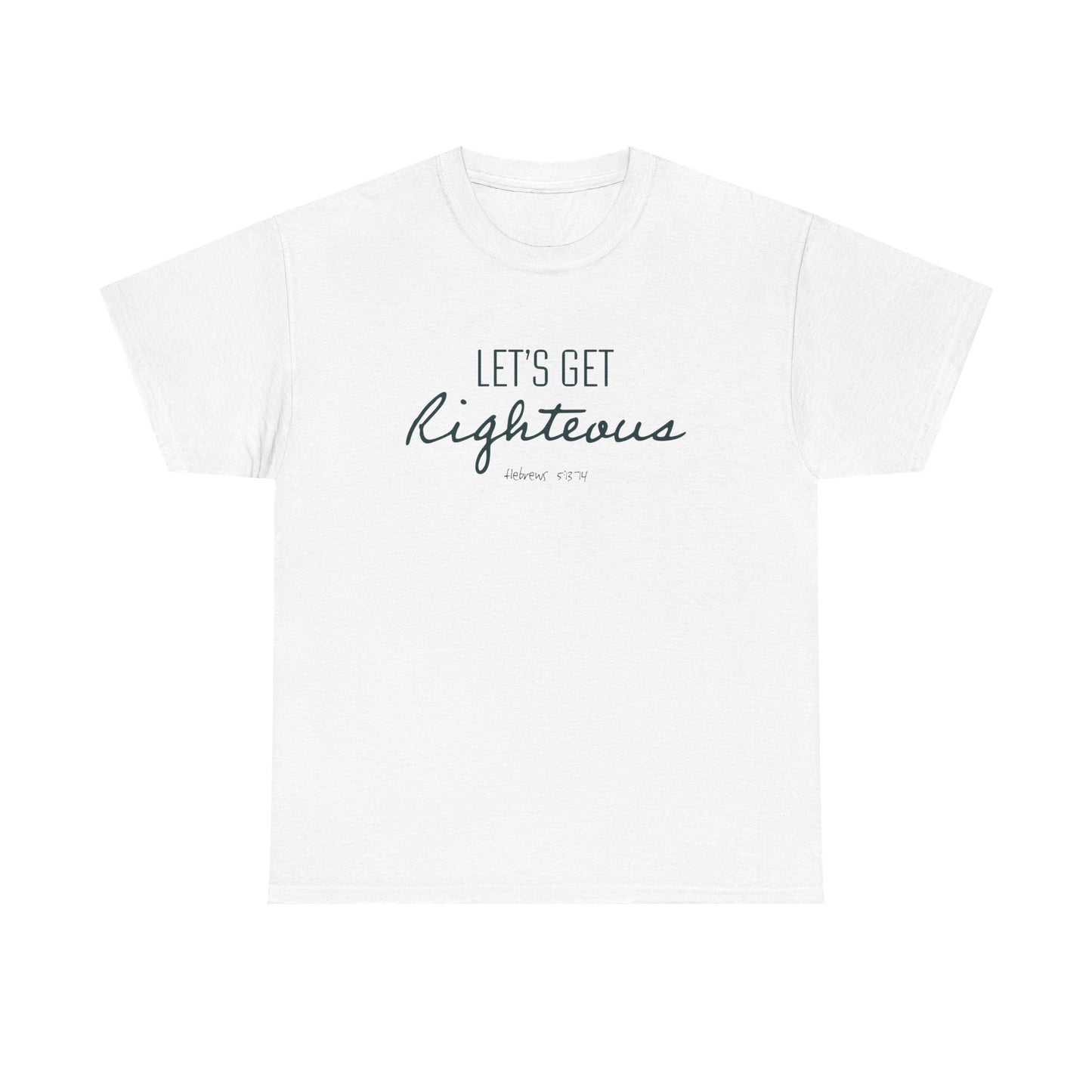 "Let's Get Righteous" Unisex Heavy Cotton Tee