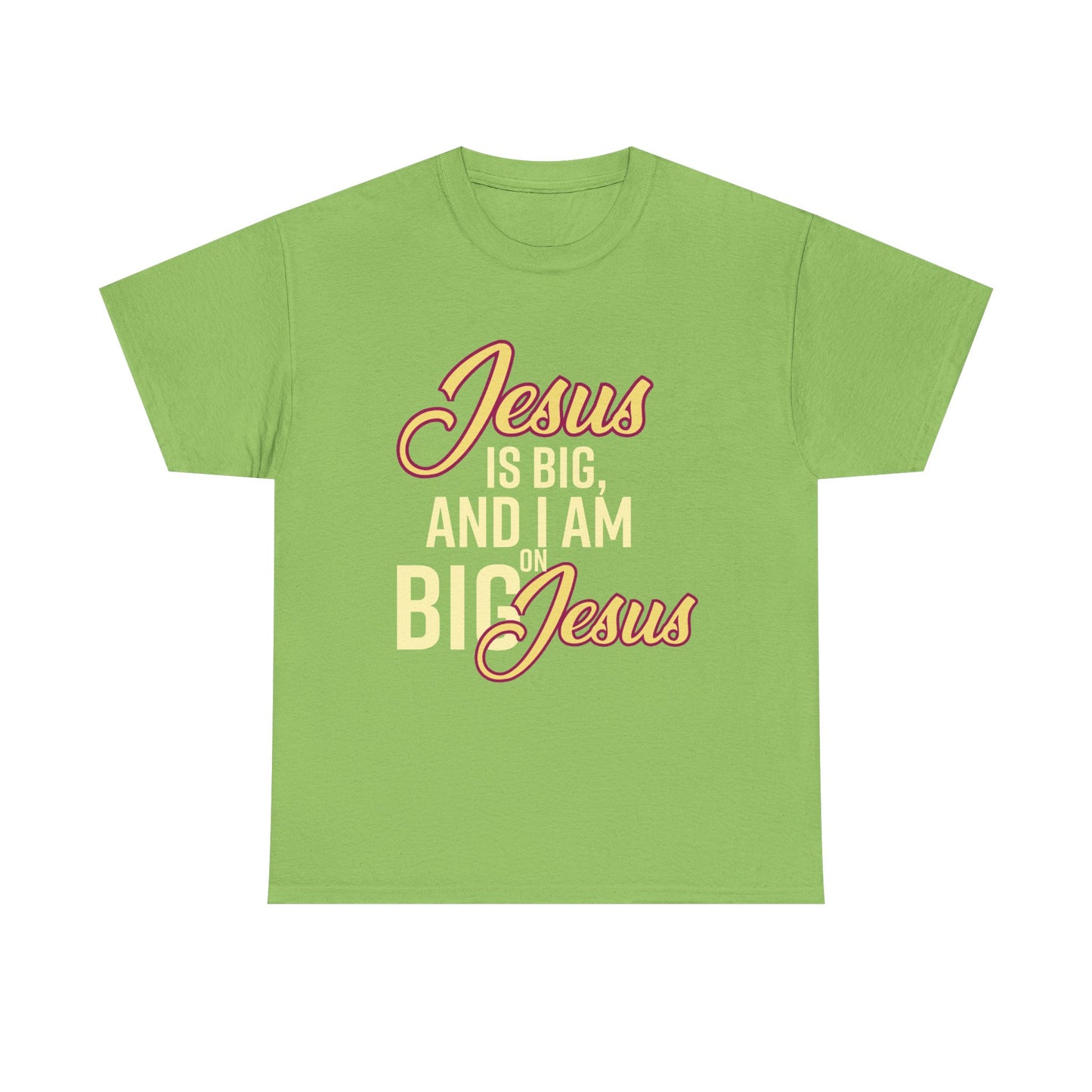 Jesus is Big Unisex Heavy Cotton Tee with Jesus Quote, Christian T-Shirt, Faith-Based Apparel, Gift for Believers, Inspirational Top