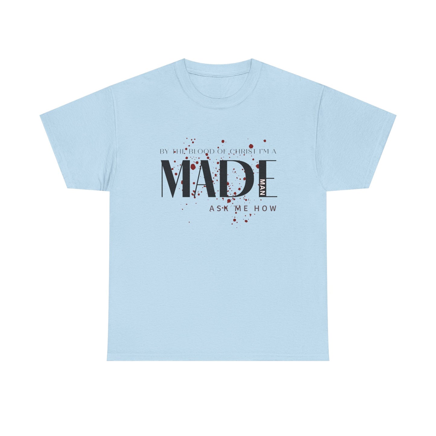 "I'm a MADE Man" Unisex Heavy Cotton Tee