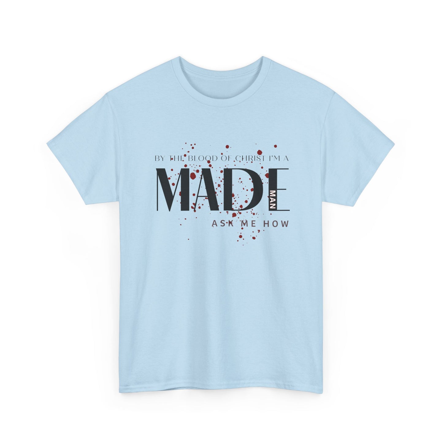 "I'm a MADE Man" Unisex Heavy Cotton Tee