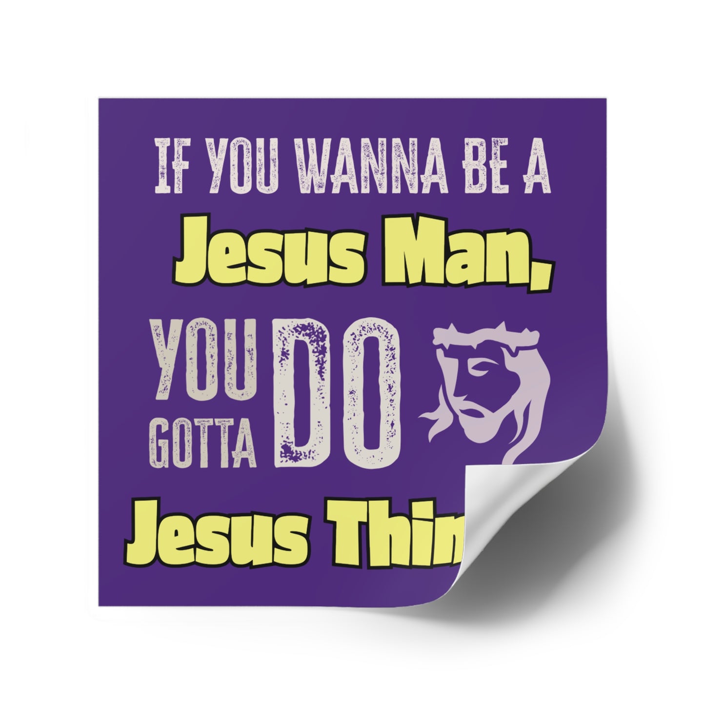 "Be a Jesus Man" Square Sticker, Indoor\Outdoor