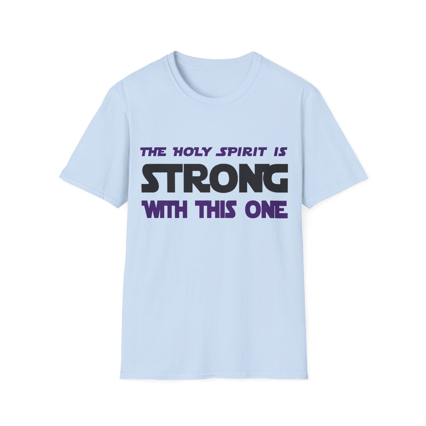 "Holy Spirit Strong" Unisex