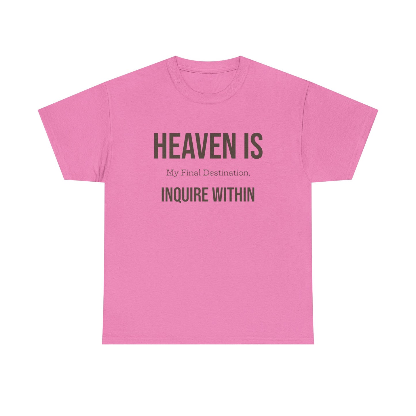"Heaven Is my Final" Unisex Heavy Cotton Tee