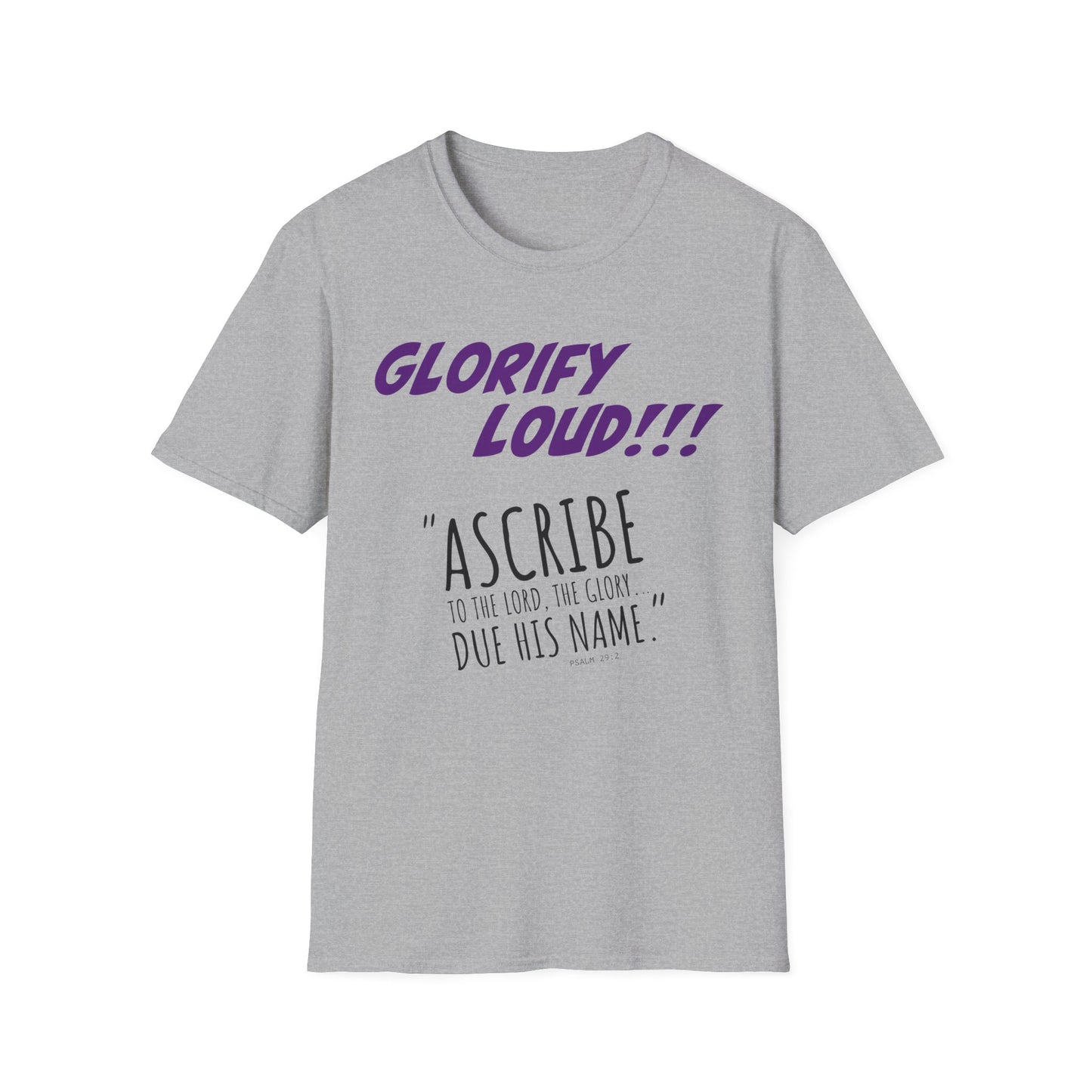 "Glorify Loud" Unisex T-Shirt