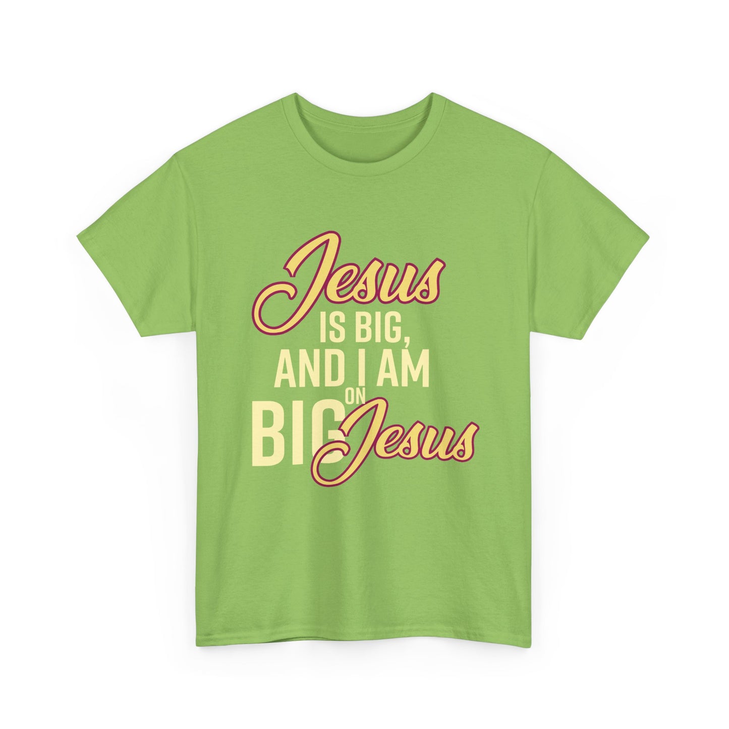 Jesus is Big Unisex Heavy Cotton Tee with Jesus Quote, Christian T-Shirt, Faith-Based Apparel, Gift for Believers, Inspirational Top