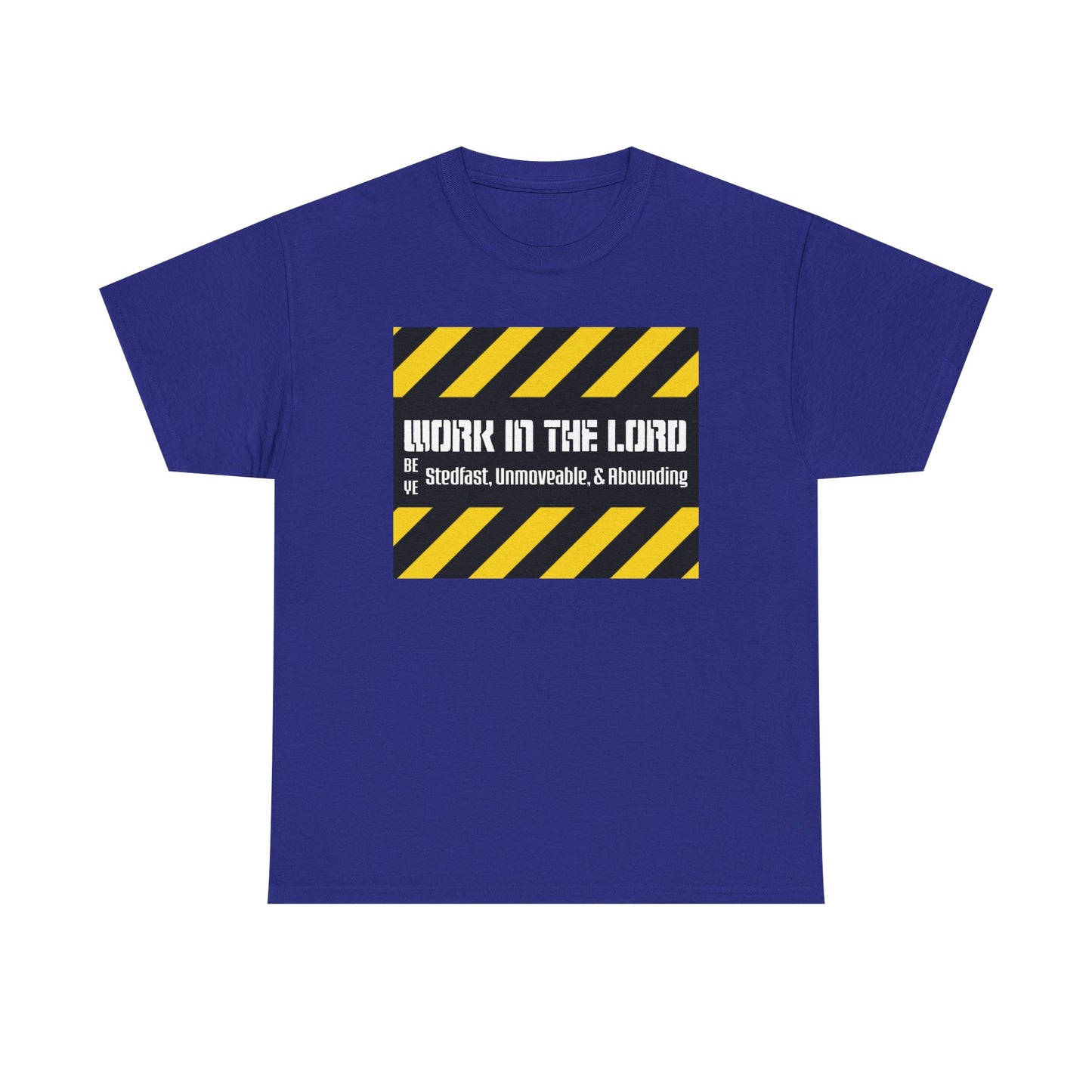 "Work For The Lord" Unisex Tee