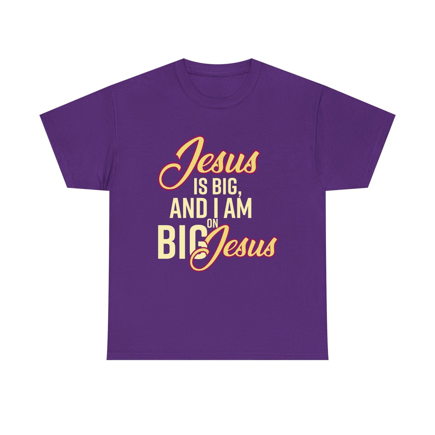 Jesus is Big Unisex Heavy Cotton Tee with Jesus Quote, Christian T-Shirt, Faith-Based Apparel, Gift for Believers, Inspirational Top