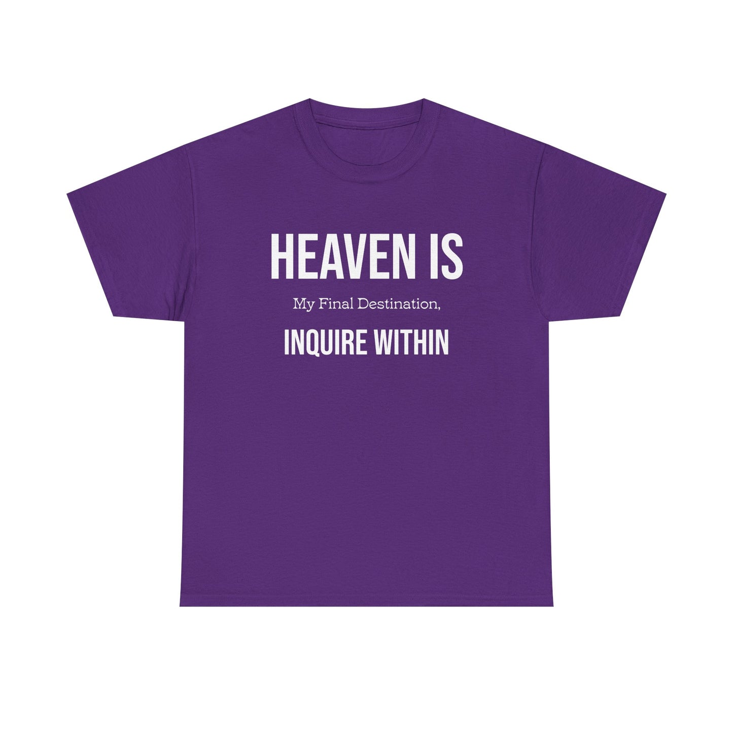 "Heaven Is my Final" Unisex Heavy Cotton Tee