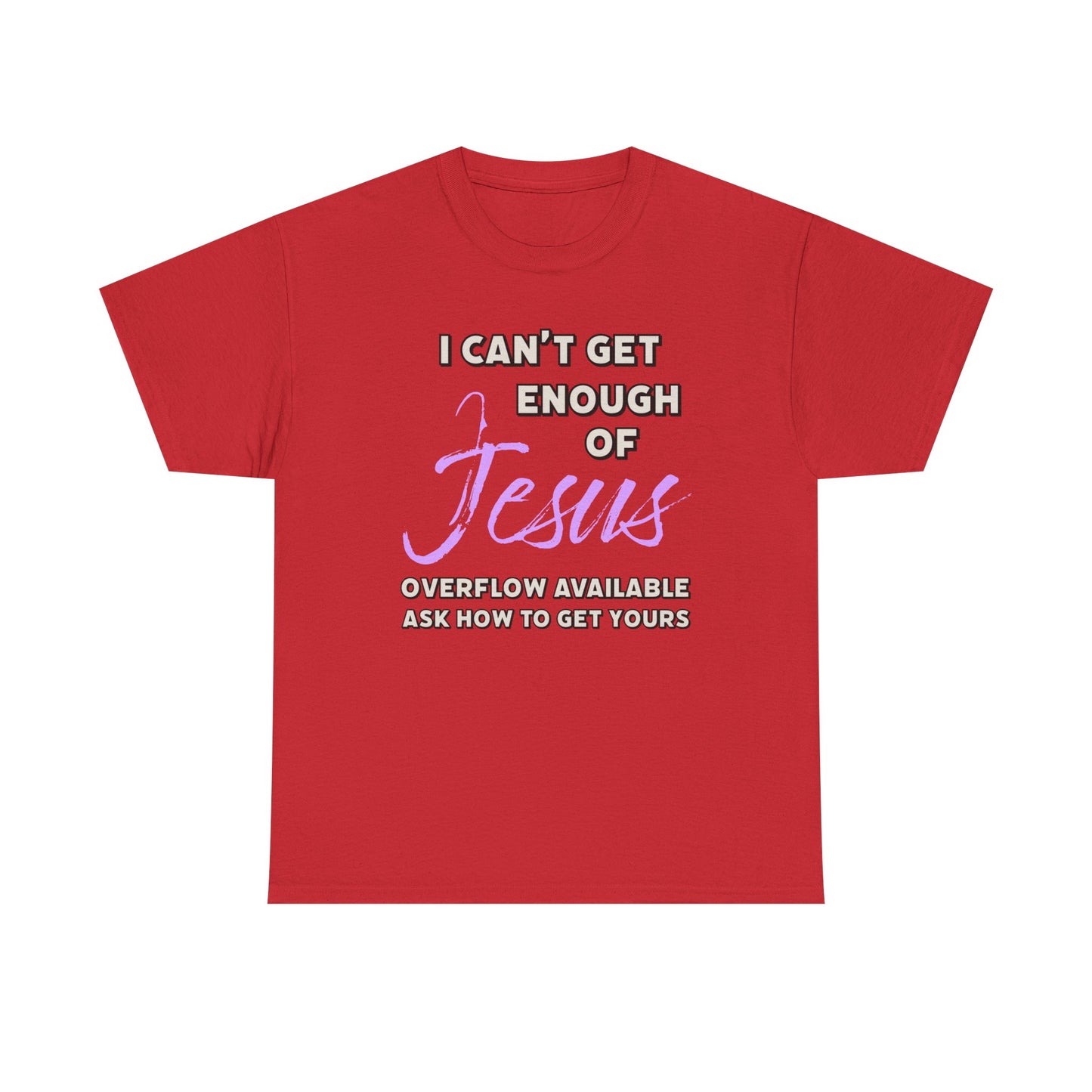 "I Can't Get Enough" Unisex Heavy Cotton Tee
