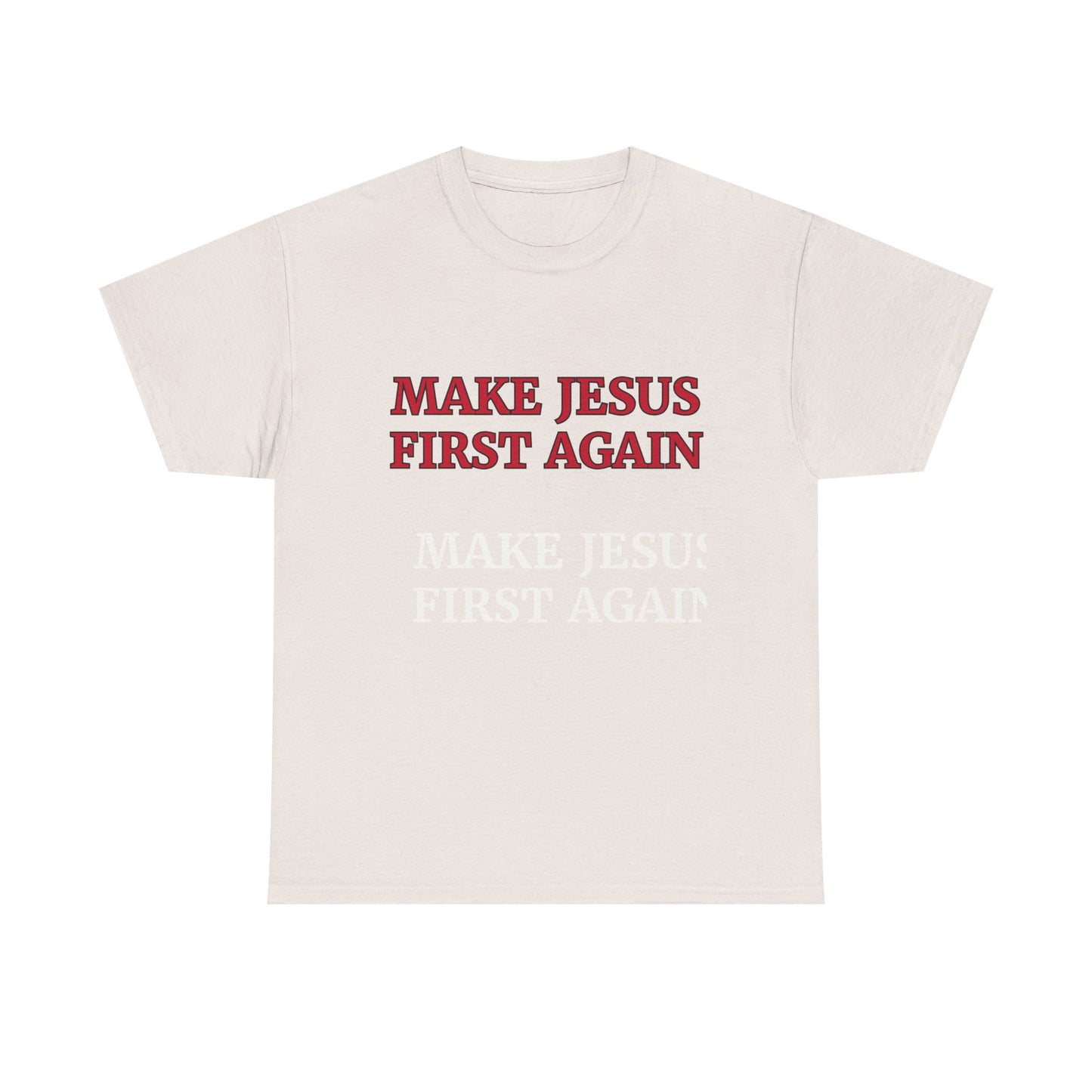 Make Jesus First Again Unisex Heavy Cotton Tee, Faith T-Shirt, Christian Apparel, Inspirational Gift, Religious Shirt, Casual Wear