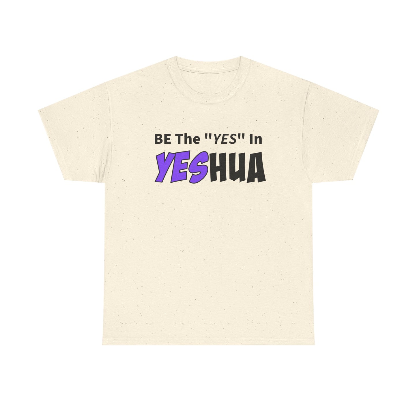 Be The YES In YESHUA Inspirational Shirt, Faith-Based Apparel, Christian Tees, Casual Wear, Gift for Believers