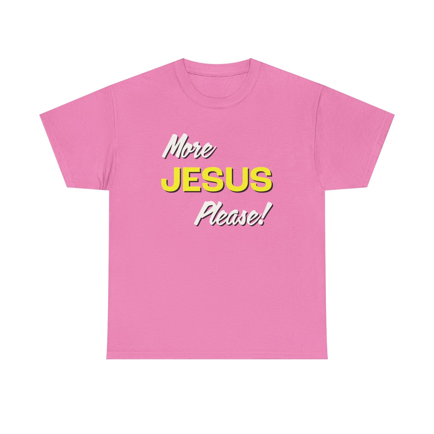 "More Jesus Please!" Unisex Heavy Cotton Tee