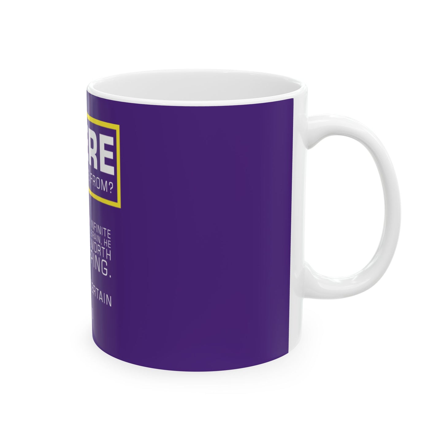 "Where Did God Come From?" Ceramic Mug 11oz