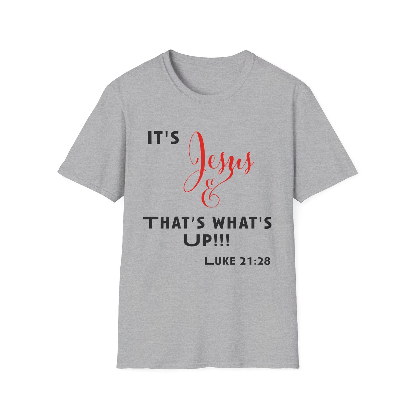 "That's What's Up" Unisex T-Shirt