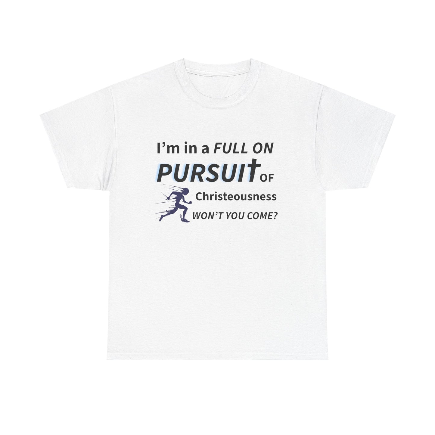 Pursuit of Christeousness Unisex Tee - Inspirational T-Shirt, Casual Wear, Gift for Friends, Motivational Apparel, Everyday Style