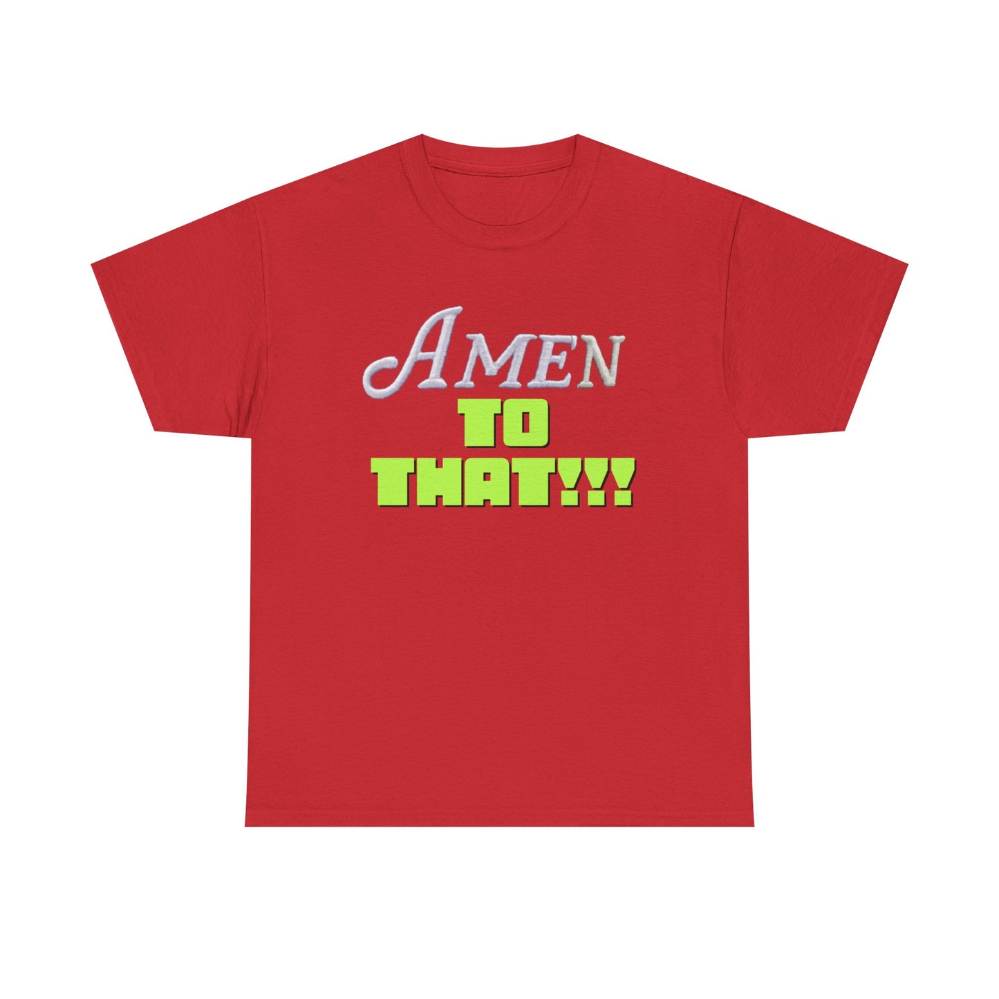 Amen to That Unisex Heavy Cotton Tee, Inspirational Shirt, Casual Wear, Gift for Friends, Christian Apparel, Everyday Comfort