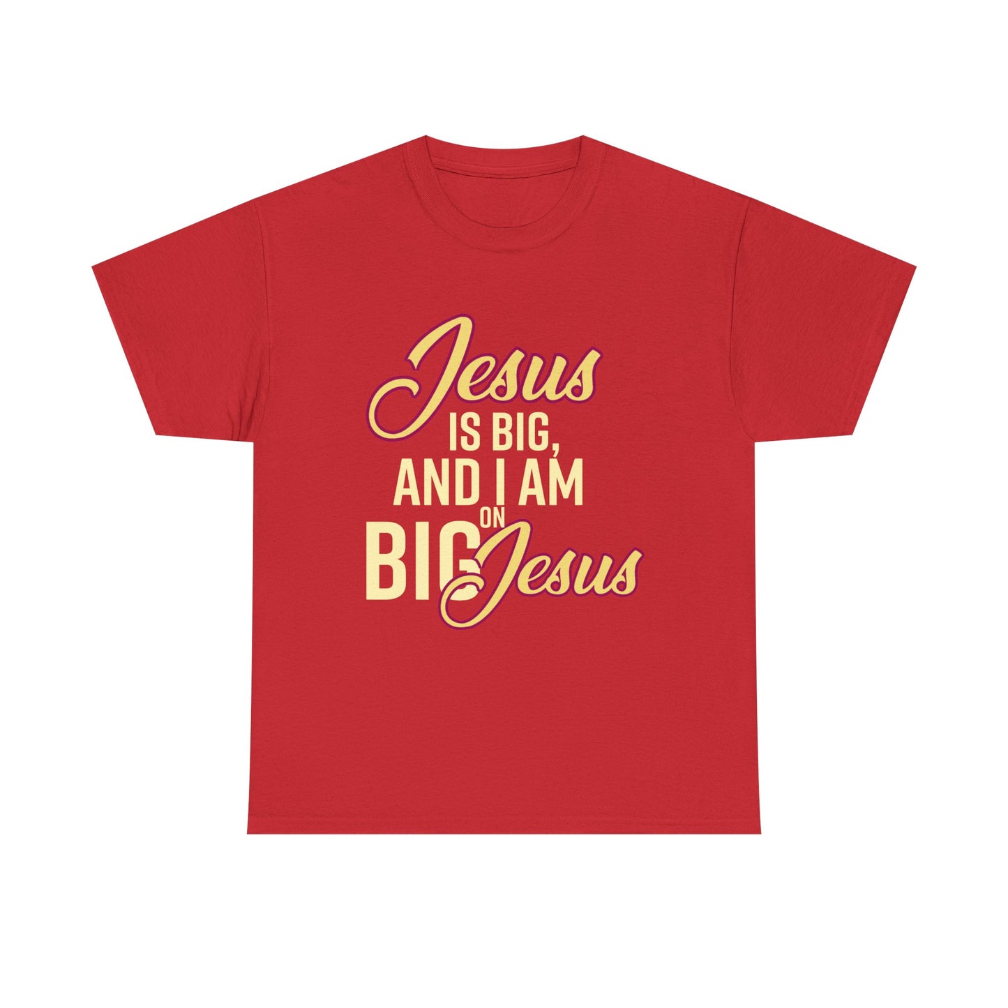 Jesus is Big Unisex Heavy Cotton Tee with Jesus Quote, Christian T-Shirt, Faith-Based Apparel, Gift for Believers, Inspirational Top