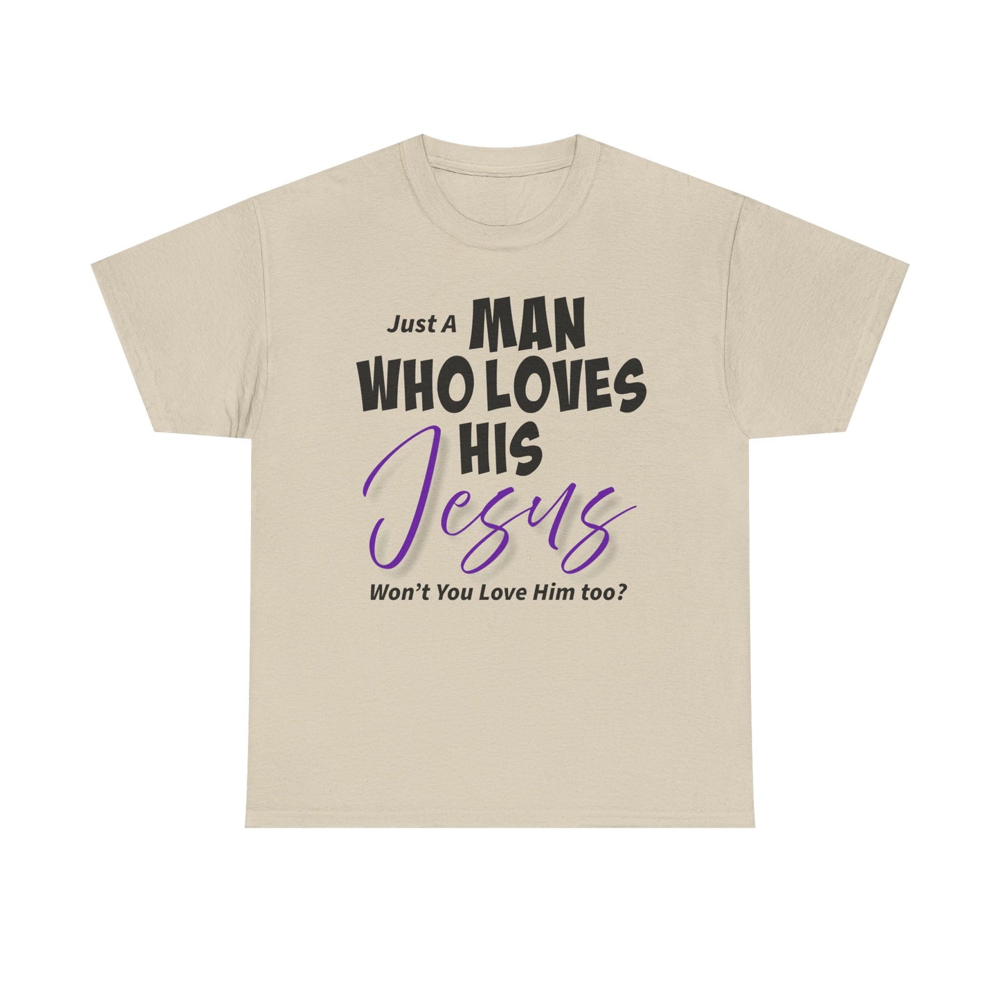 Just A Man Who Loves His Jesus Unisex Heavy Cotton Tee - Just A Man Who Loves His Jesus, Christian Gift, Faith-Based Apparel, Church, Religious Tees, Inspirational Fashion