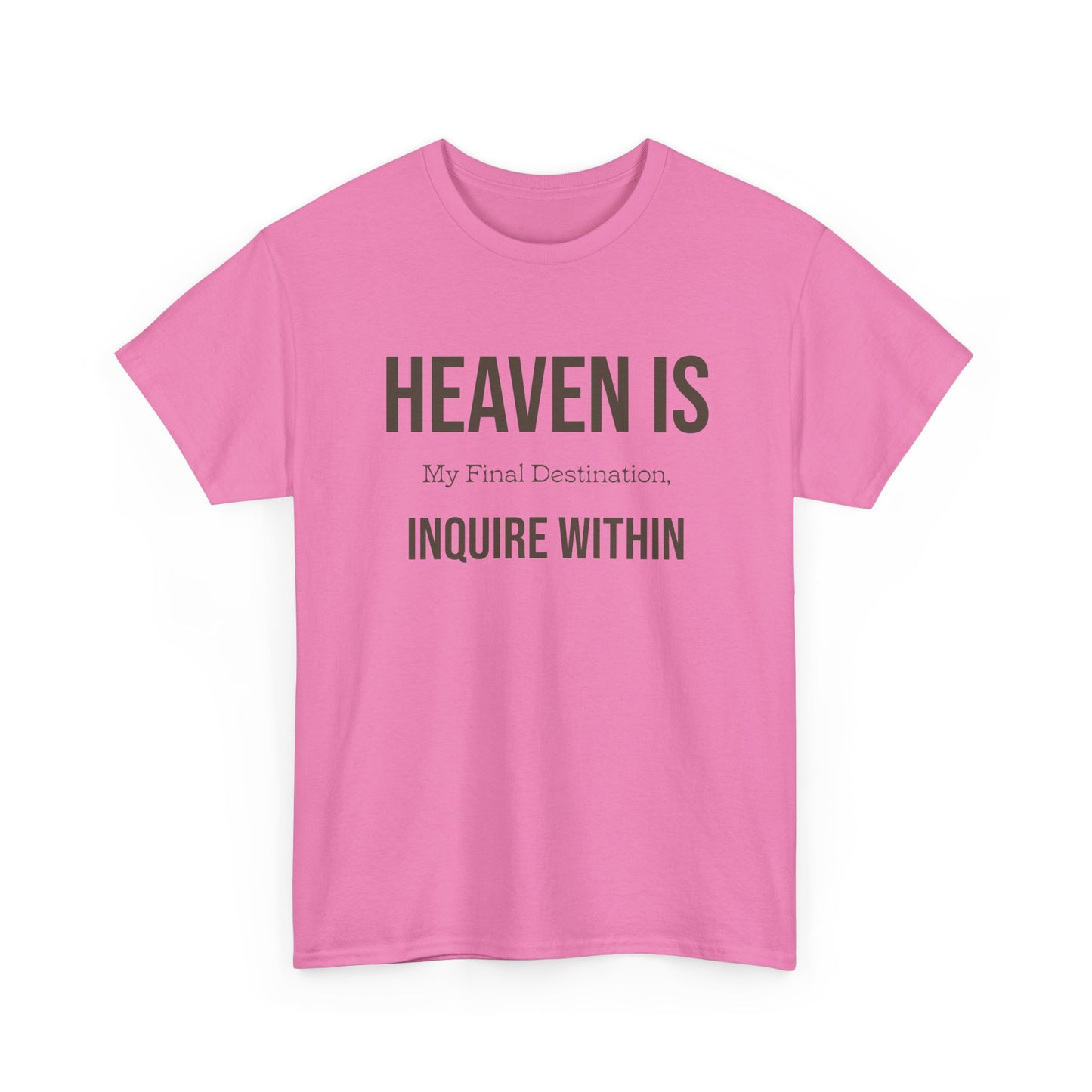"Heaven Is my Final" Unisex Heavy Cotton Tee