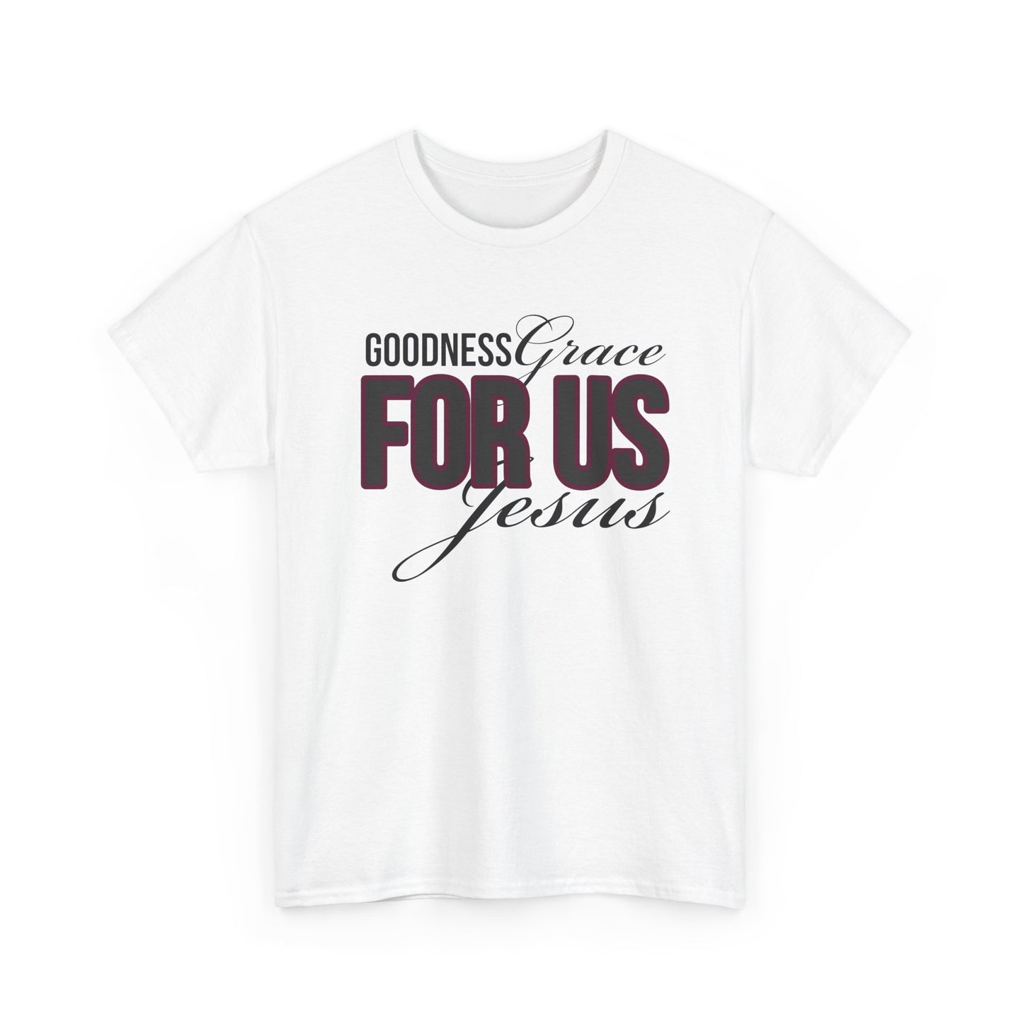 Goodness Grace For Us Faith-Inspired Unisex Heavy Cotton Tee - Goodness, Grace, For Us, Jesus, Christian Apparel, Inspirational Gift, Casual Wear