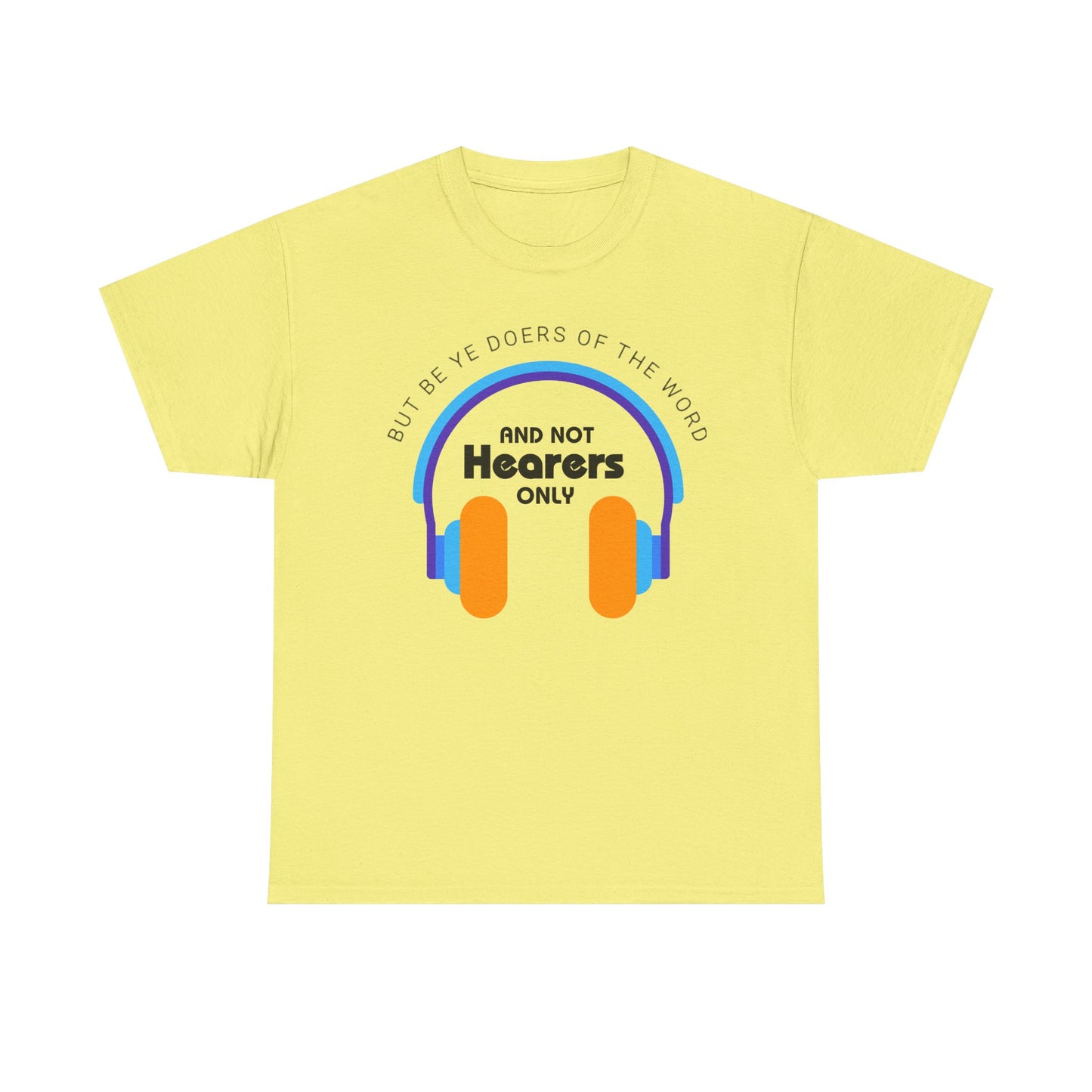 Be Doers of The Word Unisex Heavy Cotton Tee, Casual Graphic Tee, Gift for Music Enthusiasts, Relaxed Fit Shirt, Music Lover Apparel