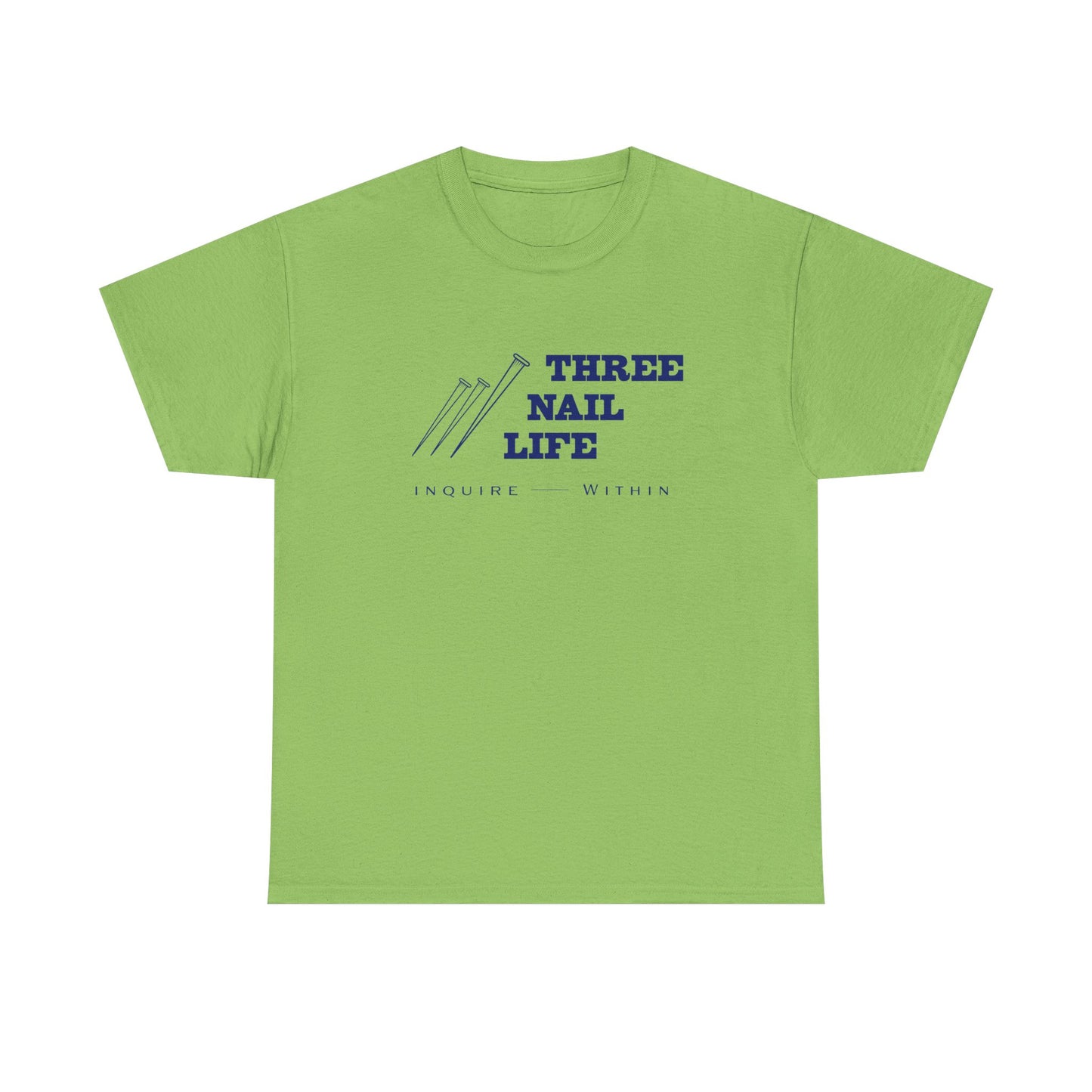 "Three Nail Life" Unisex Heavy Cotton Tee