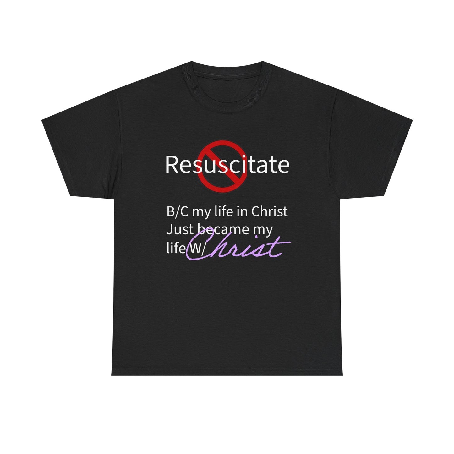 "Do Not Resuscitate" Unisex Tee