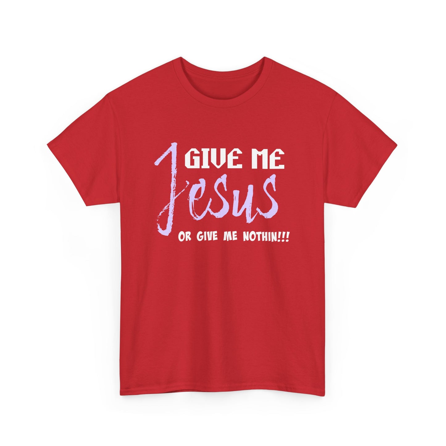 Give Me Jesus Unisex Heavy Cotton Tee | Christian T-Shirt | Faith-Based Apparel | Religious Gift | Inspirational Clothing