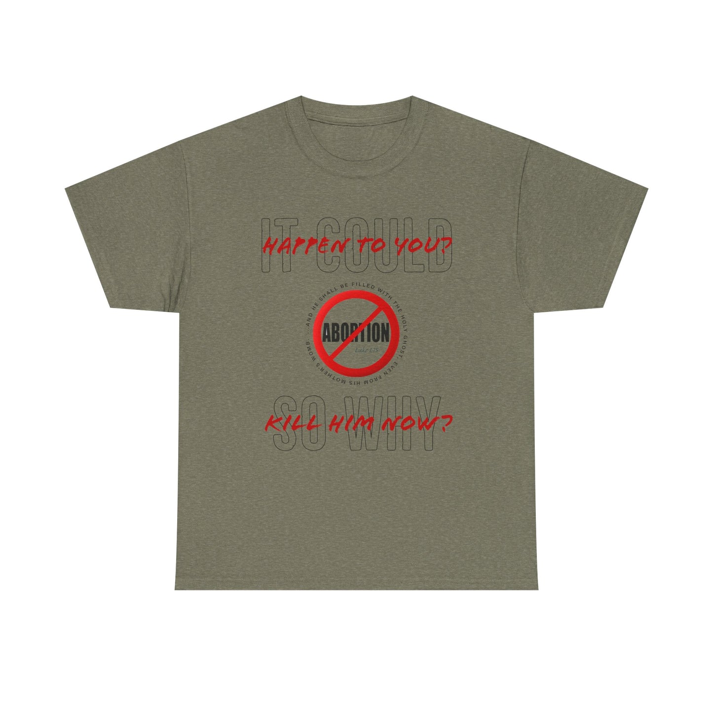 "It Could Happen to You." Unisex Heavy Cotton Tee