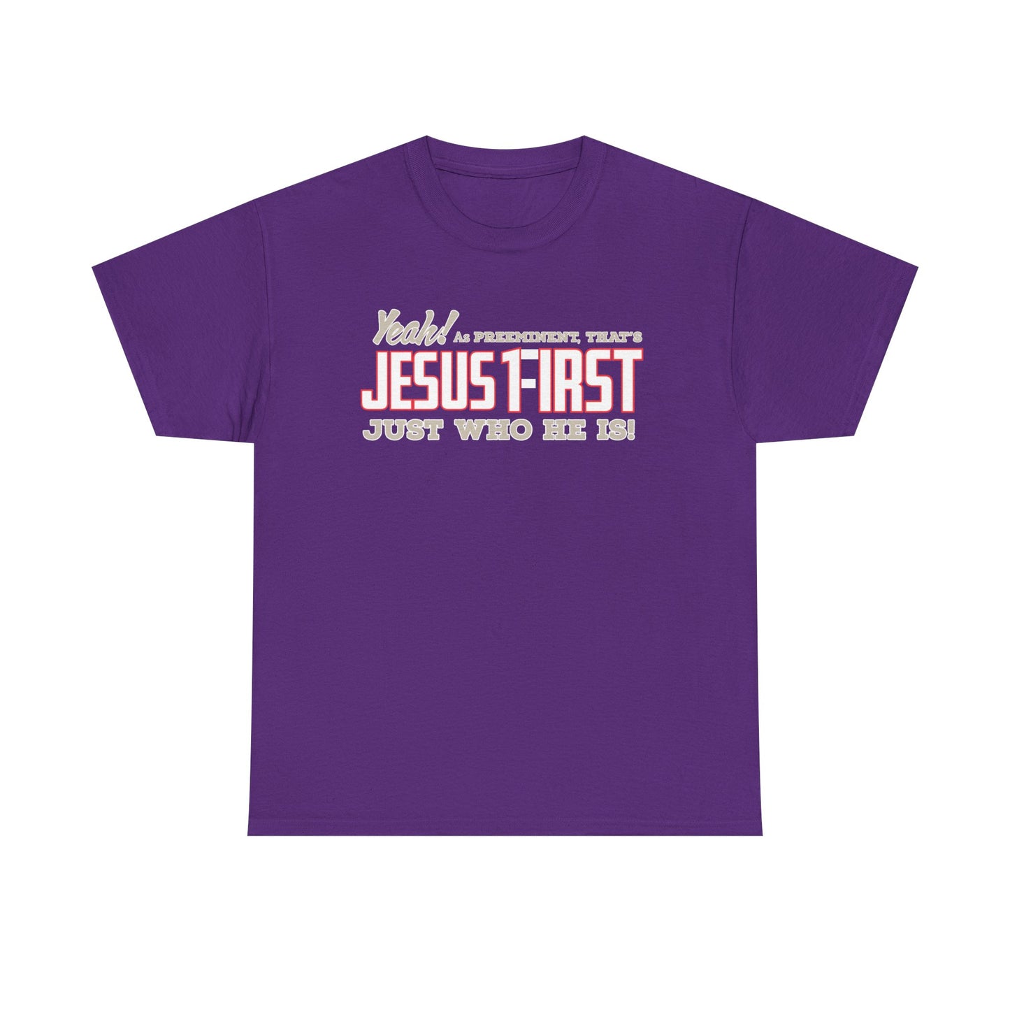 Jesus First Unisex Heavy Cotton Tee | Faith Shirt, Christian Apparel, Inspirational Gift, Religious T-Shirt, Everyday Wear