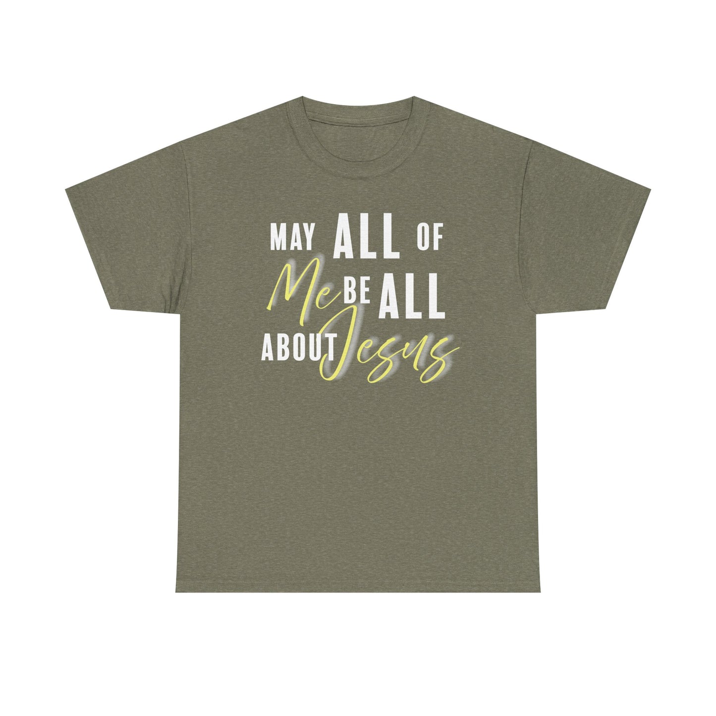 "May All of Me" Unisex Tee