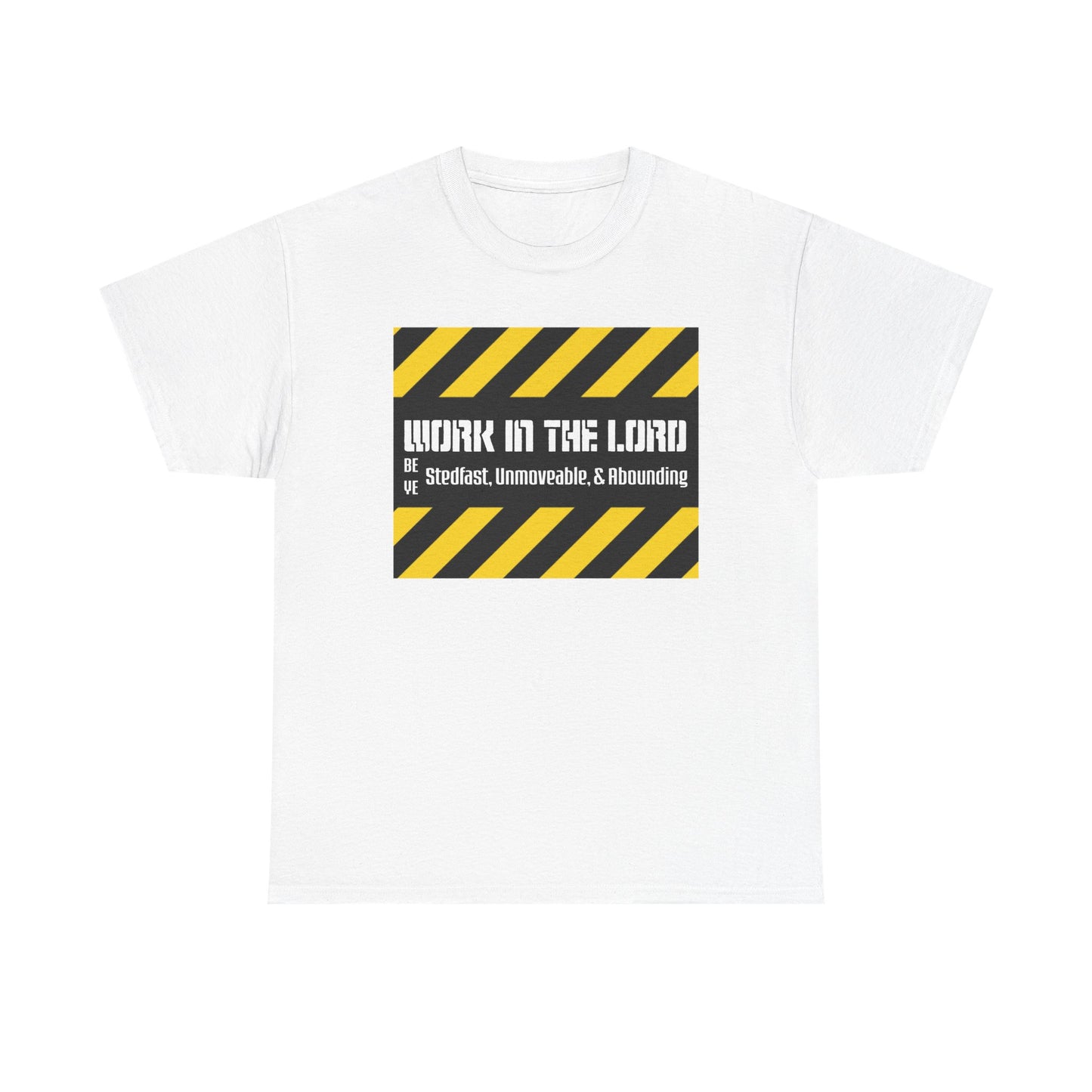 "Work For The Lord" Unisex Tee