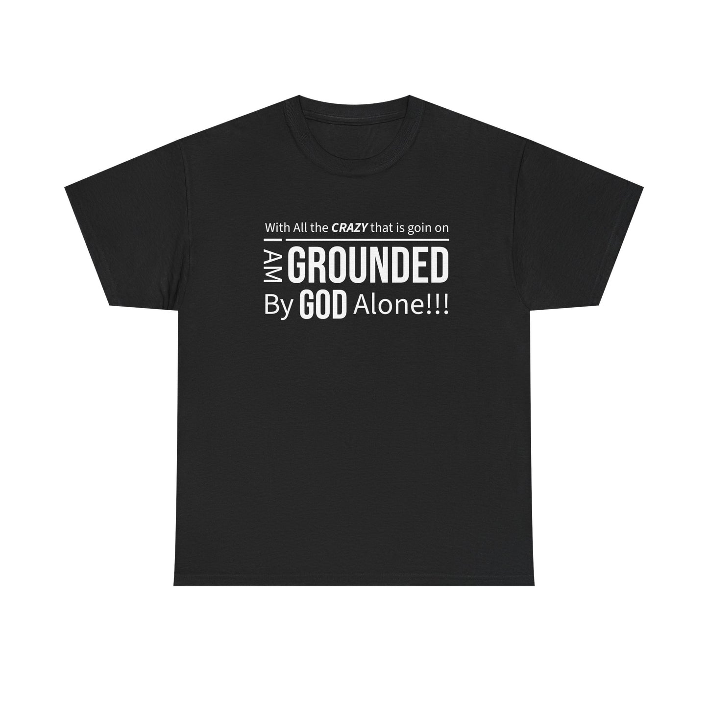 "Grounded By God" Unisex Tee