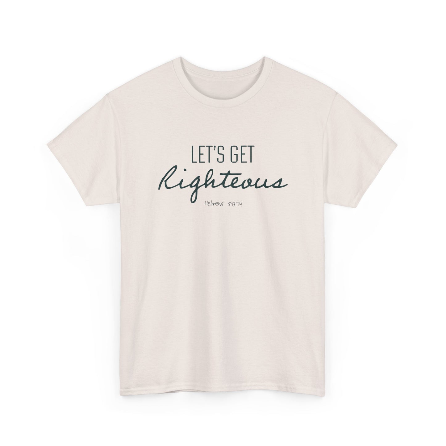 "Let's Get Righteous" Unisex Heavy Cotton Tee