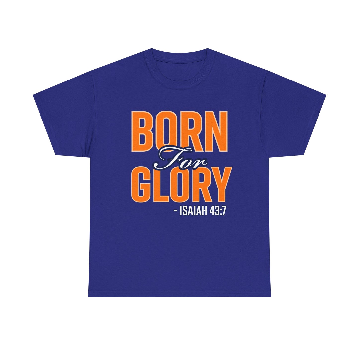 Born For Glory Unisex Heavy Cotton Tee, Inspirational Shirt, Faith-Based Casual Wear, Christian Gift, Bible Verse Apparel