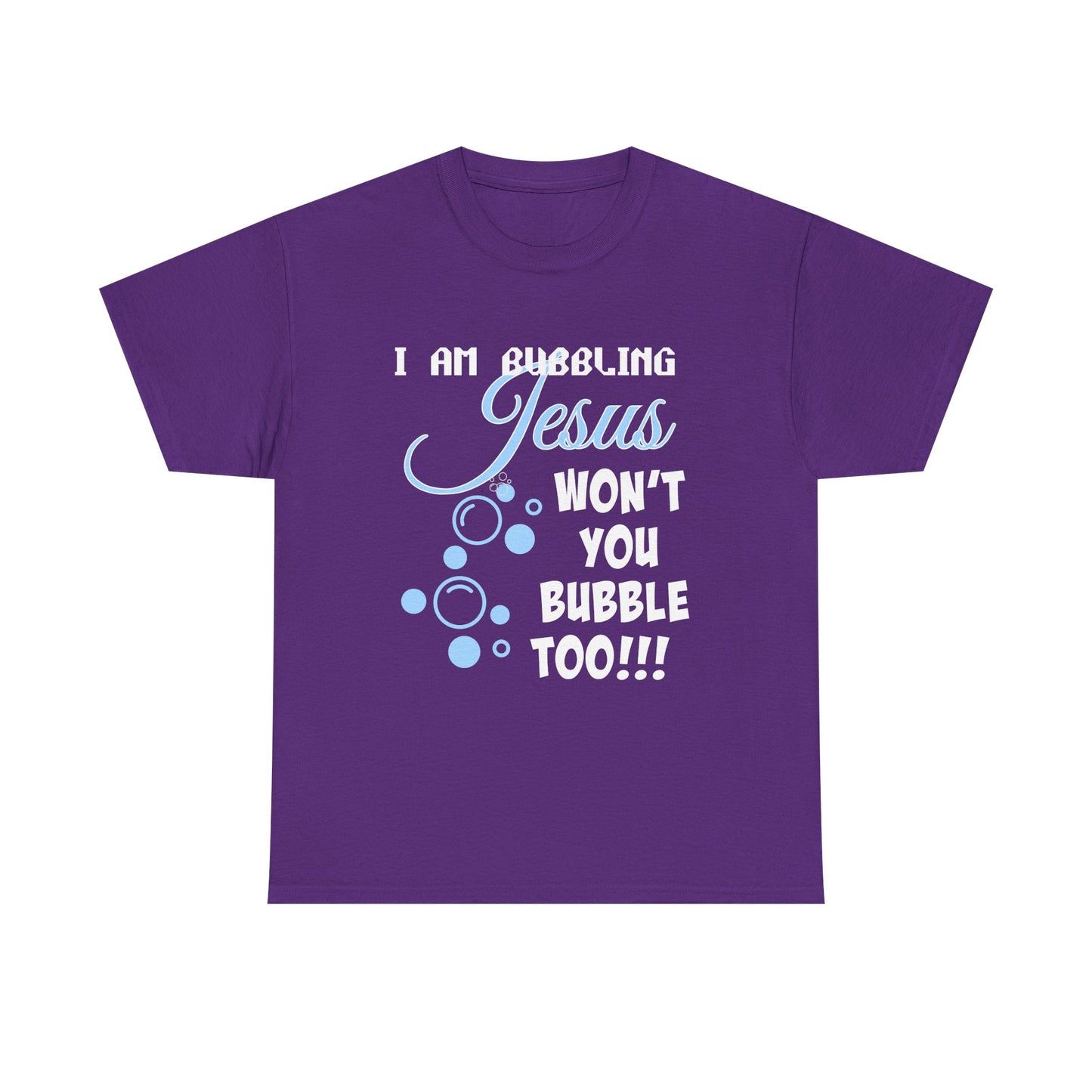 I Am Bubbling Jesus Unisex Heavy Cotton Tee | Faith T-Shirt, Christian Gift, Religious Humor, Casual Wear, Birthday Present