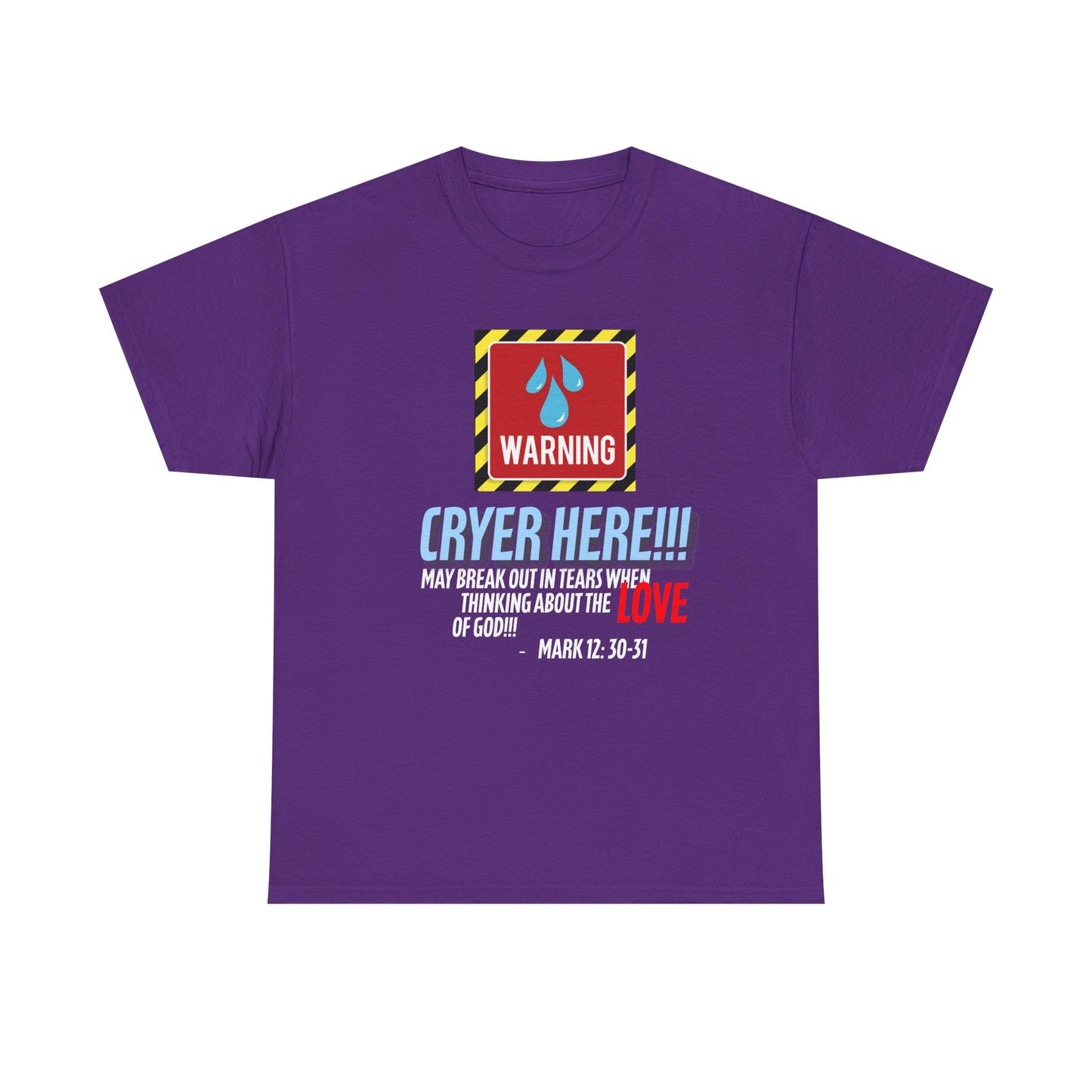 Warning Cryer Here Unisex Heavy Cotton Tee | Inspirational Shirt, Christian Gift, Faith-Based Apparel, Church Wear, Casual Outfit