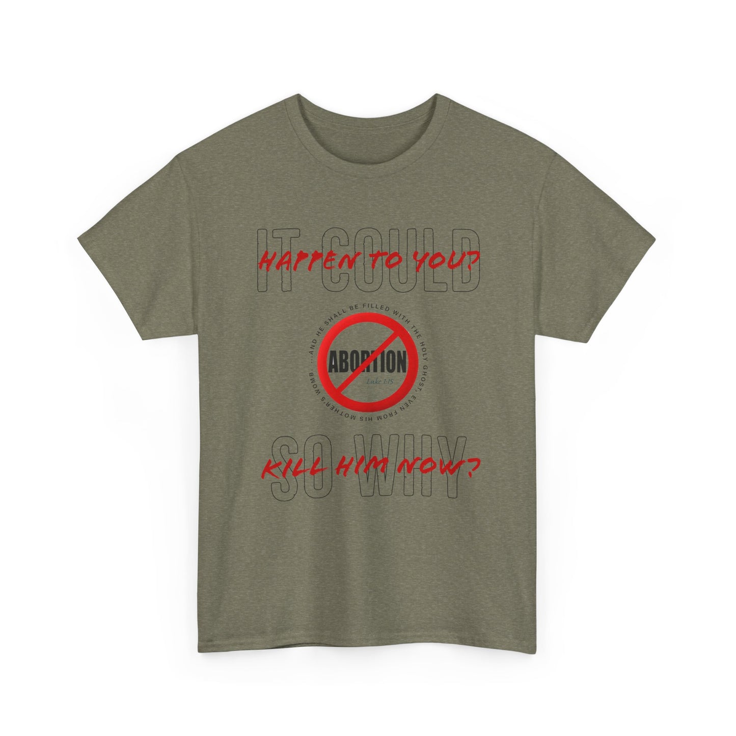 "It Could Happen to You." Unisex Heavy Cotton Tee